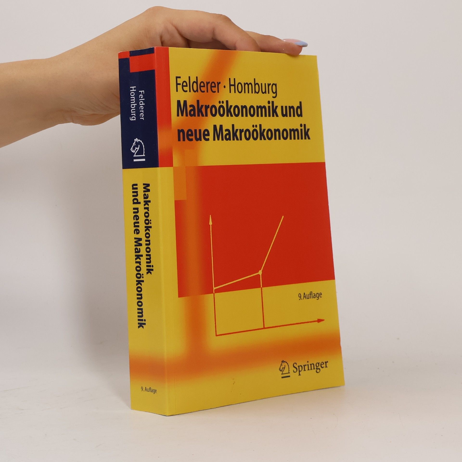 Bernhard Felderer Makroökonomik und neue Makroökonomik