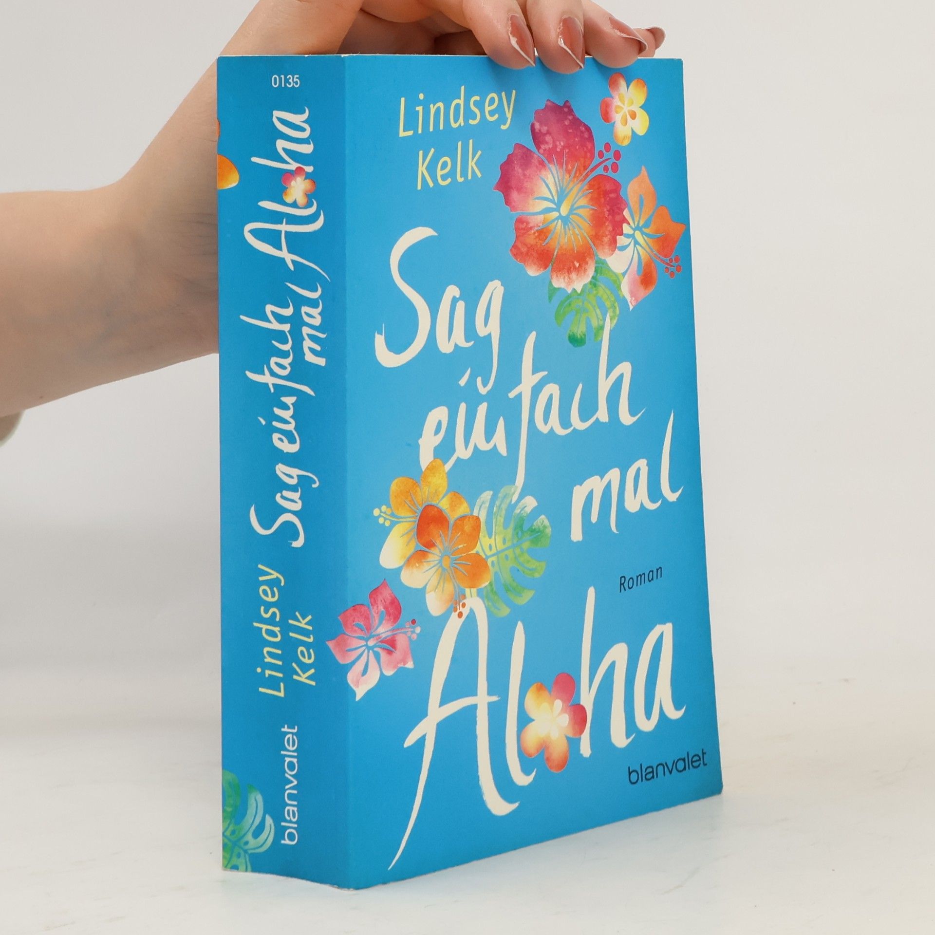 Lindsey Kelk Sag einfach mal Aloha