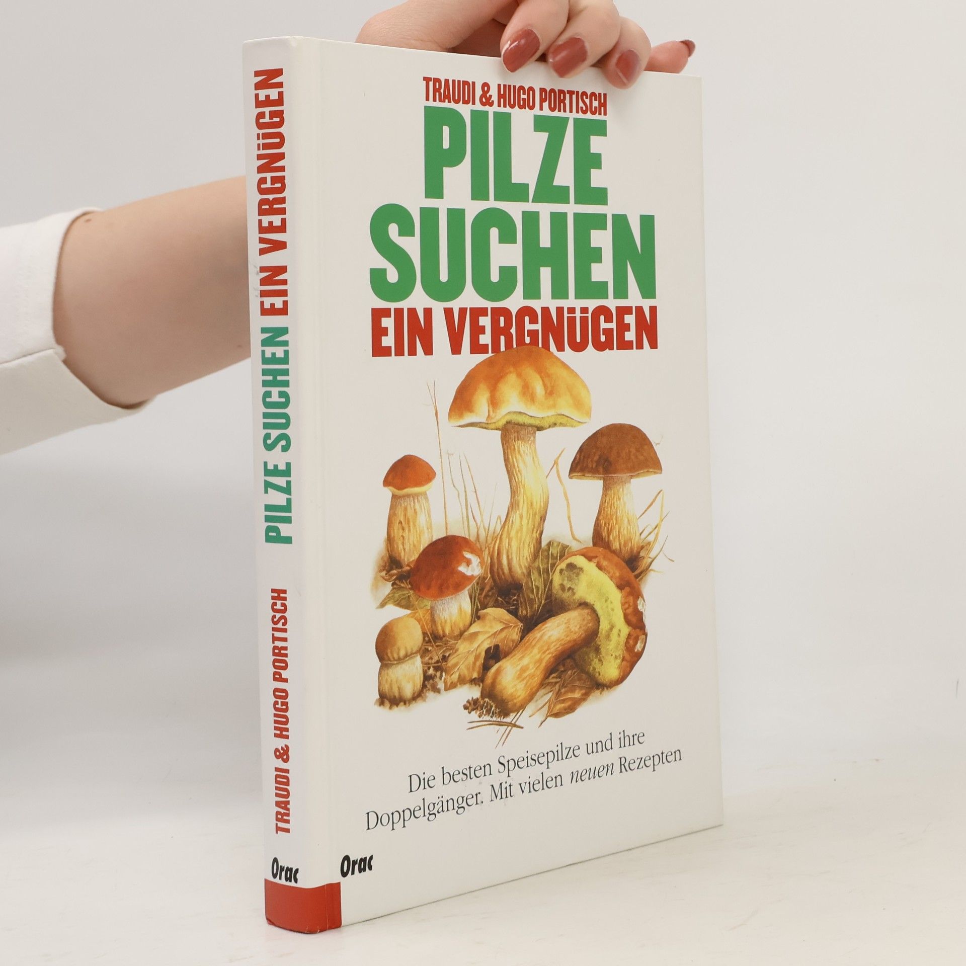 Hugo Portisch Pilze suchen - ein Vergnügen