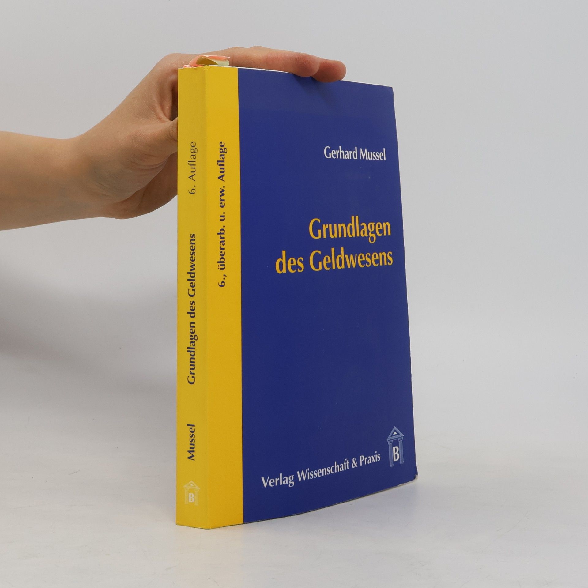 Gerhard Mussel Grundlagen des Geldwesens