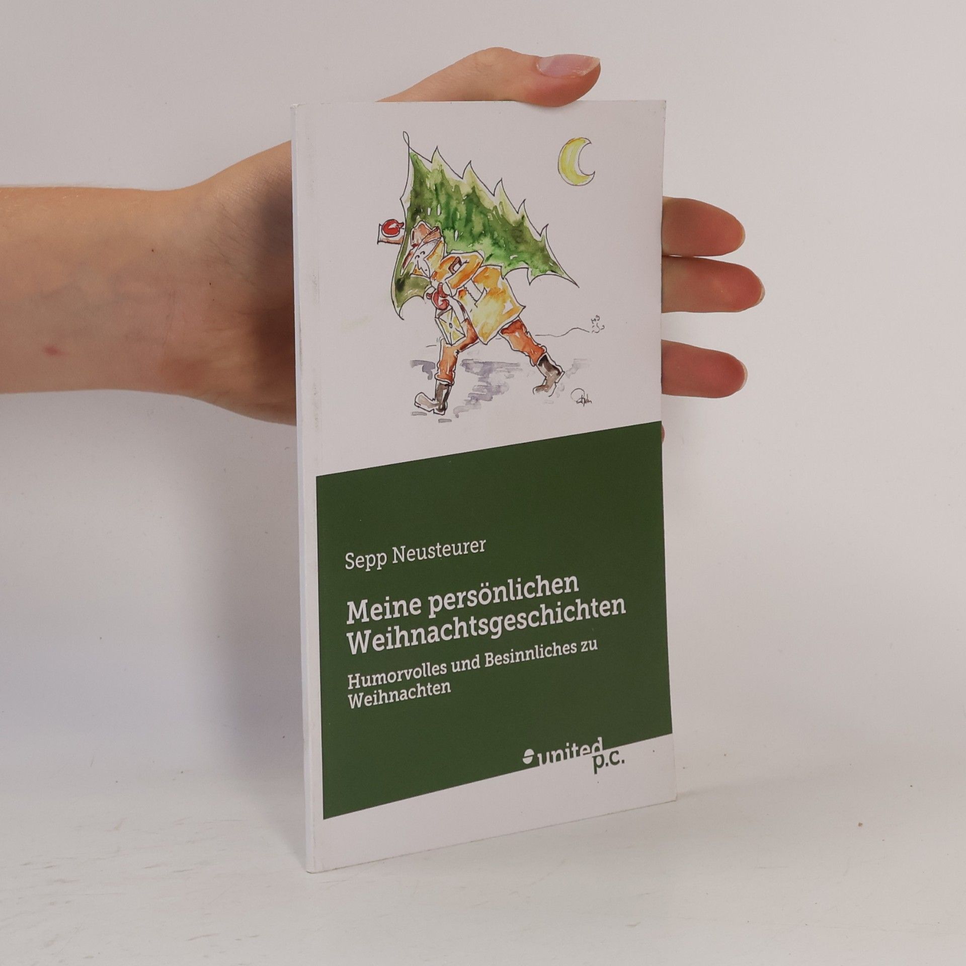 Sepp Neusteurer Meine persönlichen Weihnachtsgeschichten