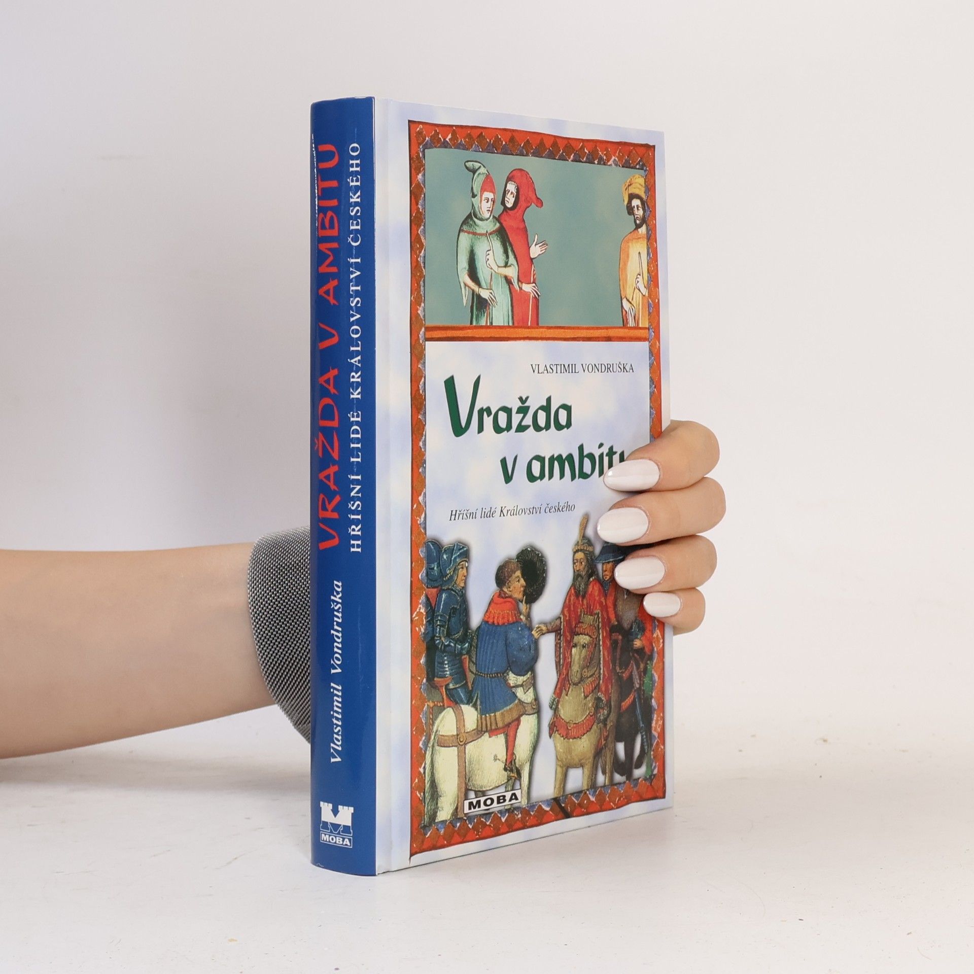 Vlastimil Vondruška Vražda v ambitu. Hříšní lidé Království českého
