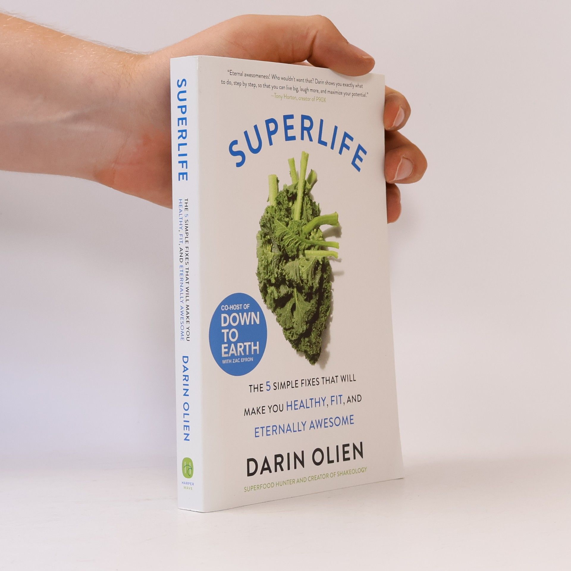 Darin Olien Superlife : the 5 simple fixes that will make you healthy, fit, and eternally awesome