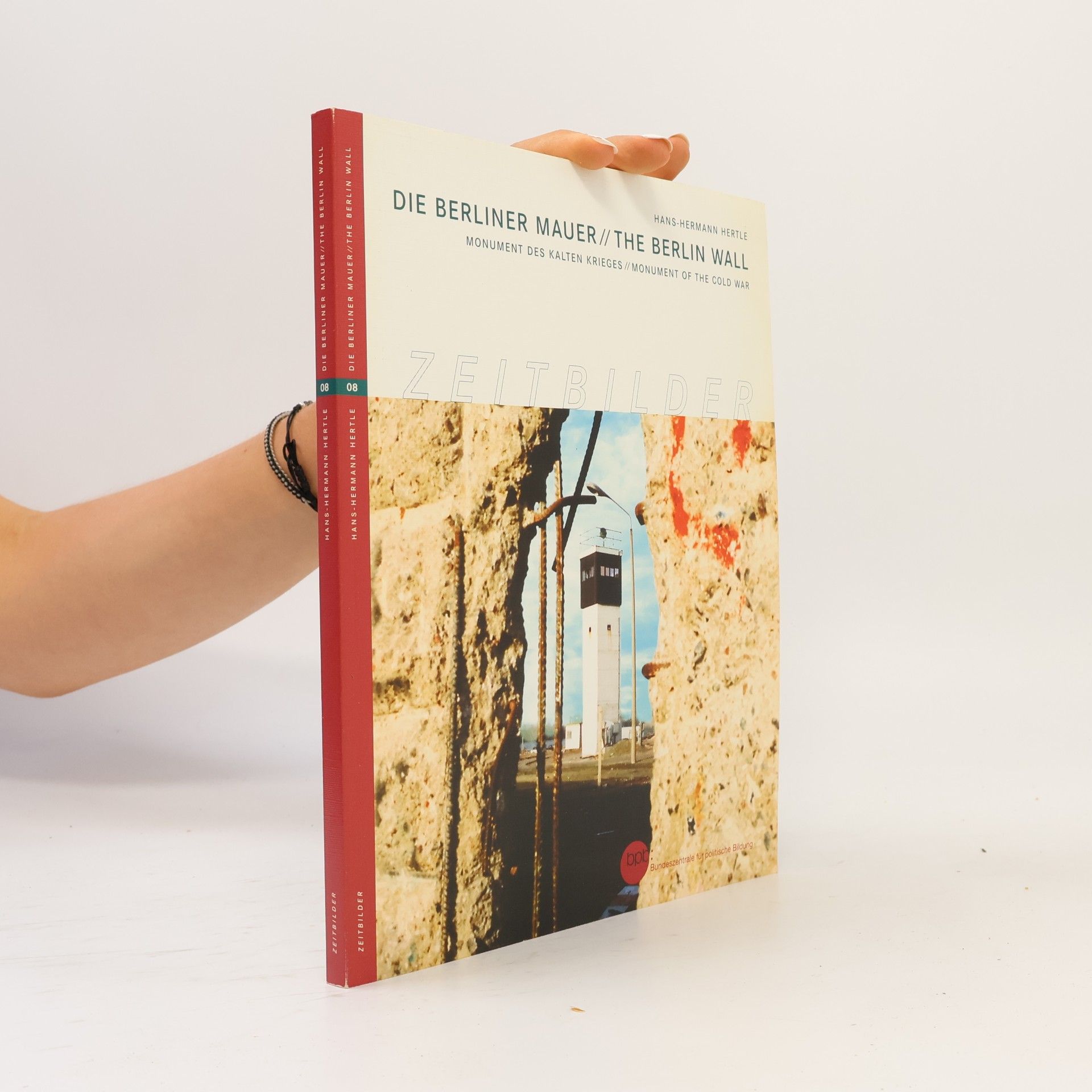 Hans-Hermann Hertle Die Berliner Mauer / The Berlin Wall