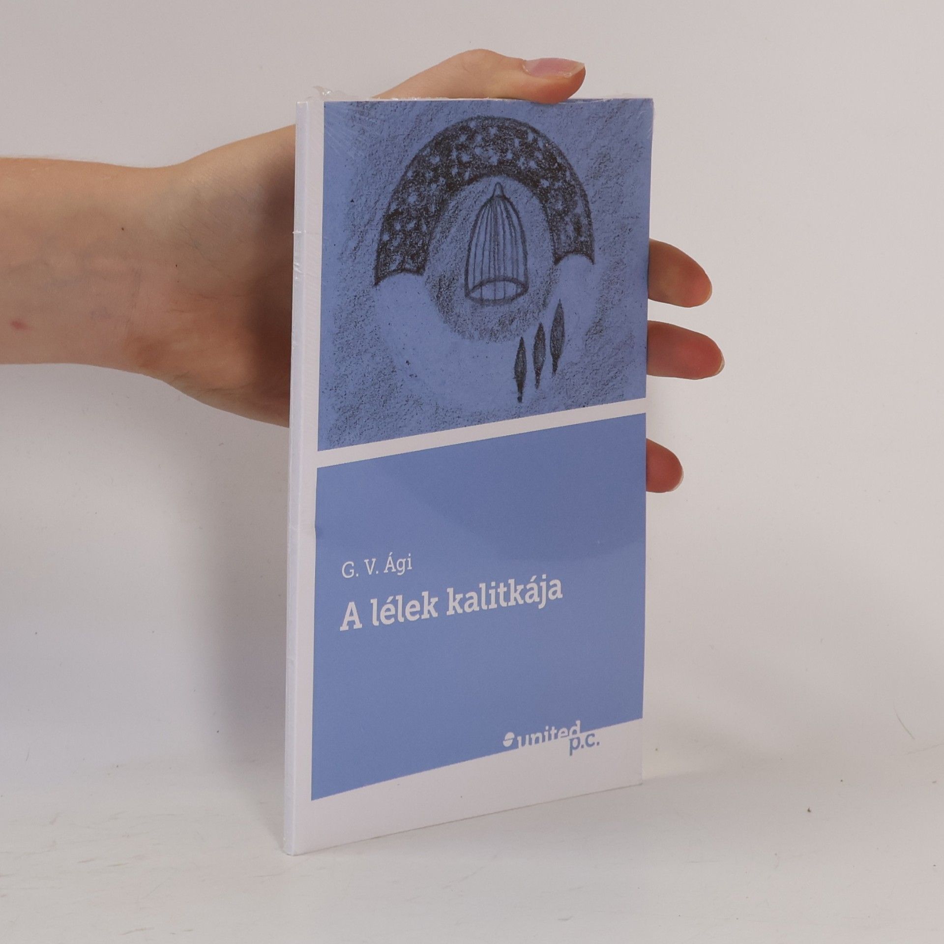 G. V. Ági A lélek kalitkája