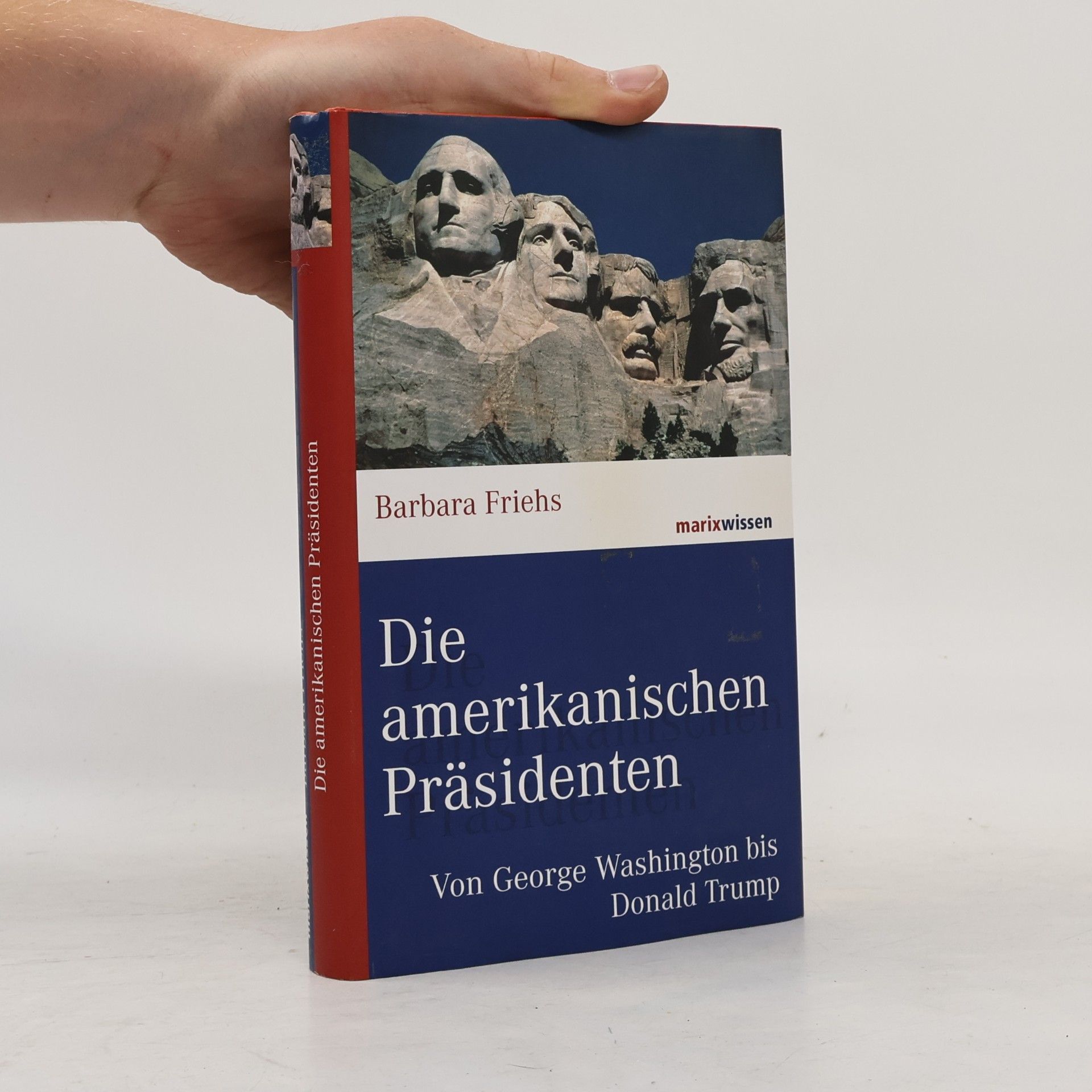 Barbara Friehs Die amerikanischen Präsidenten