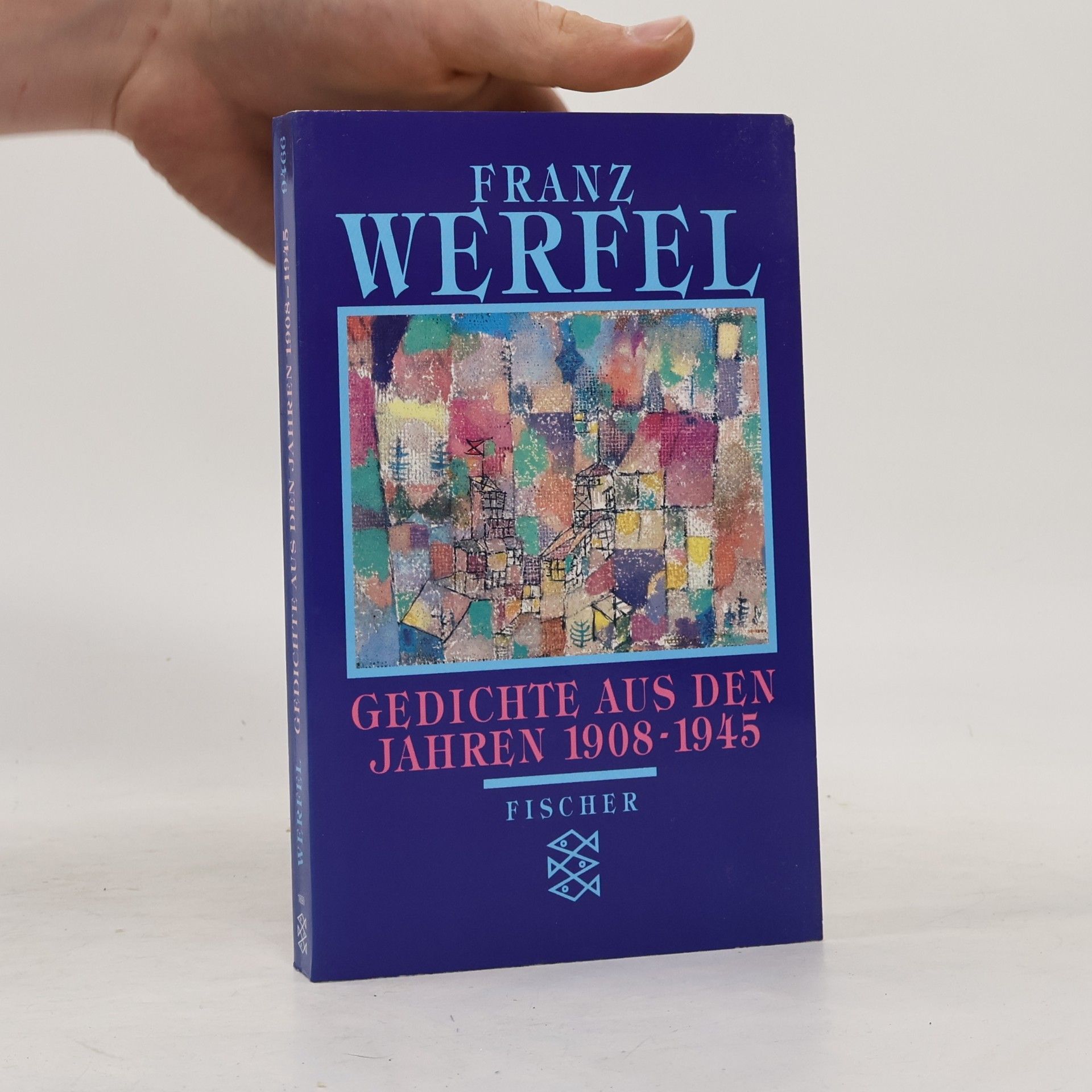Franz Werfel Gedichte : aus den Jahren 1908-1945