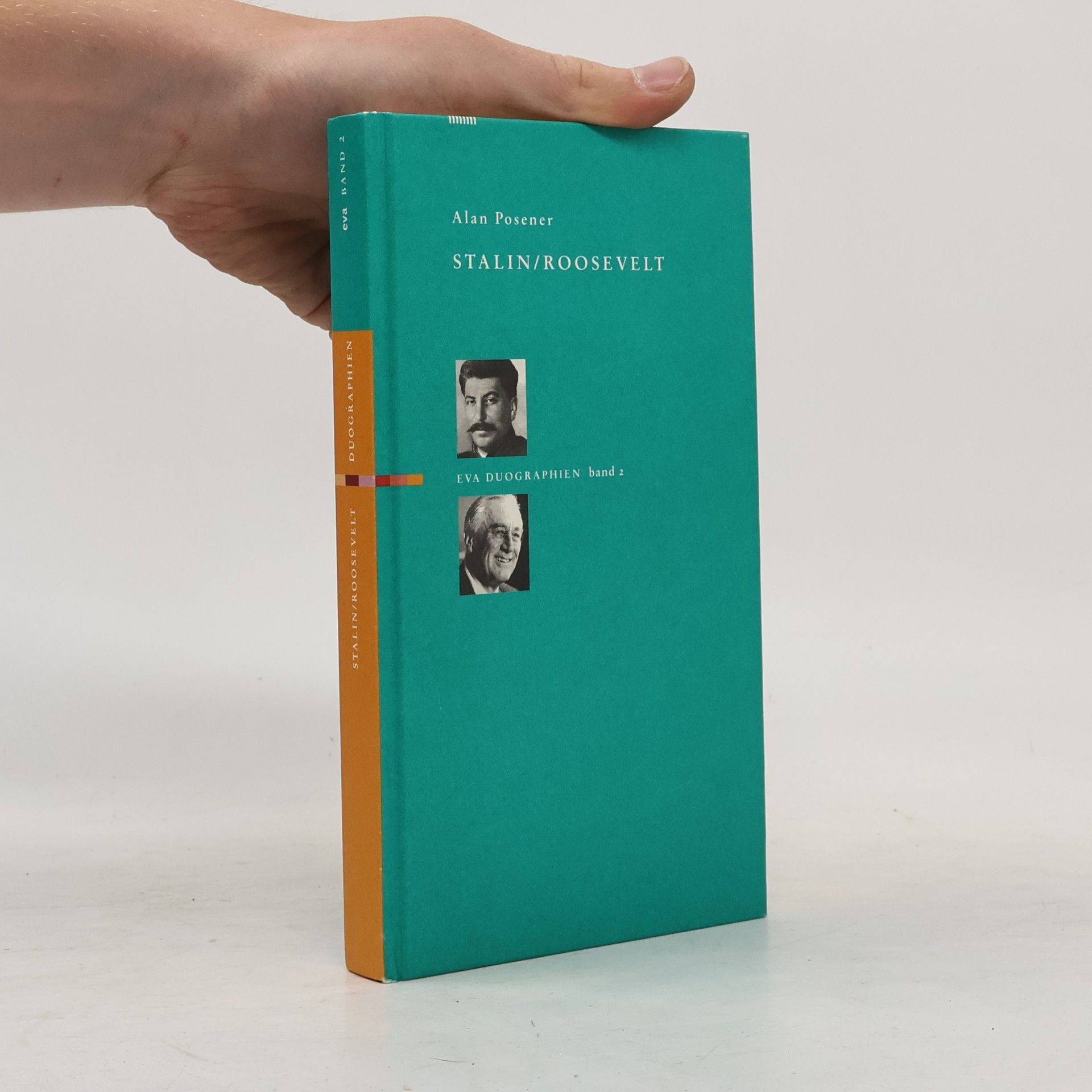 Alan Posener EVA Duographien - 2: Stalin, Roosevelt