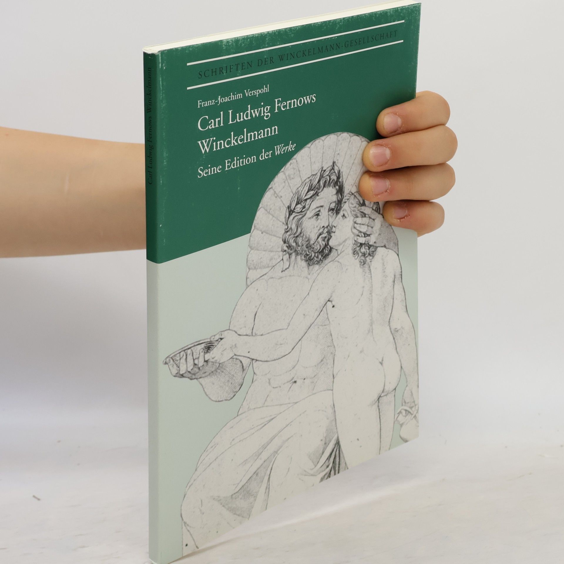 Franz Joachim Verspohl Schriften der Winckelmann-Gesellschaft: Carl Ludwig Fernows Winckelmann