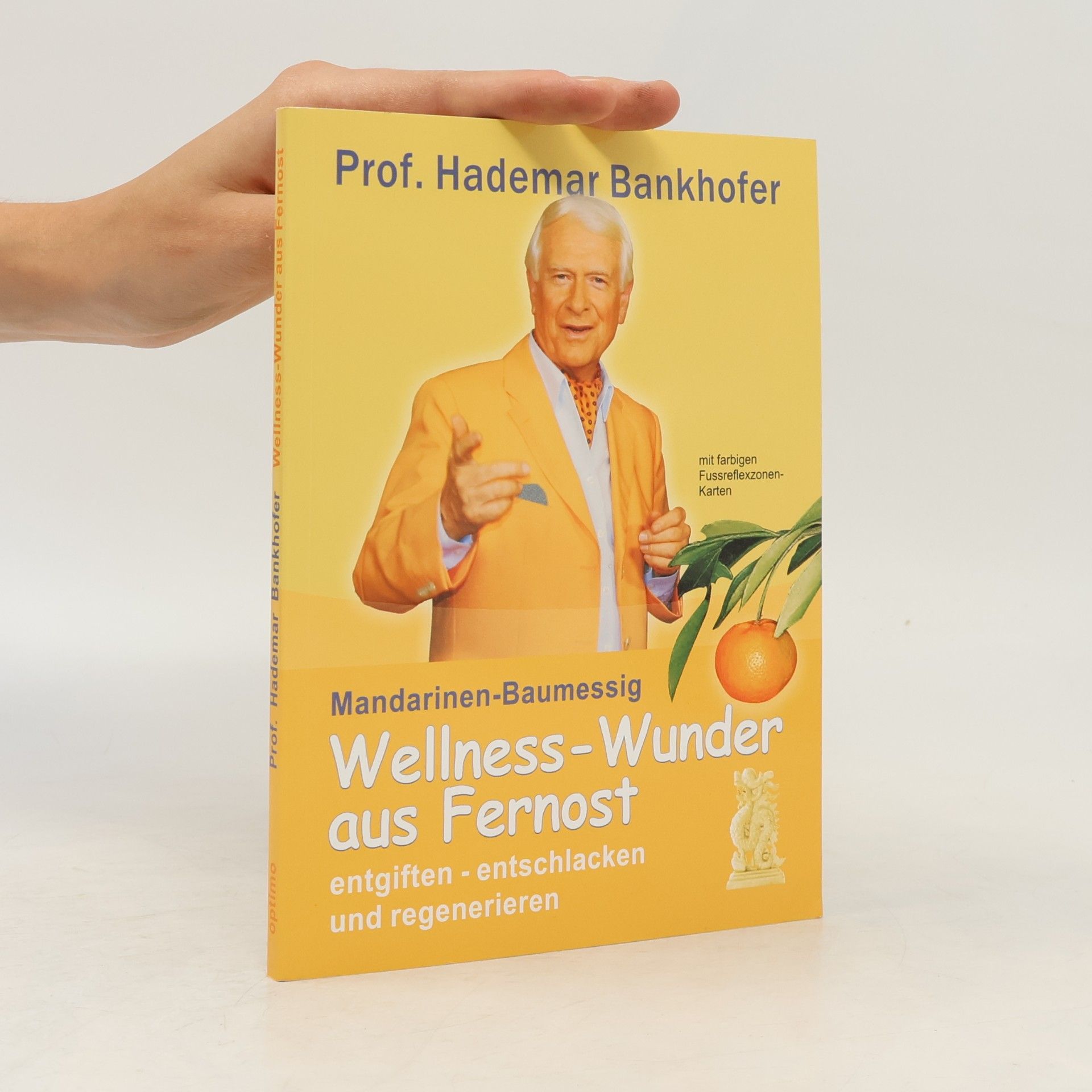 Hademar Bankhofer Wellness-Wunder aus Fernost