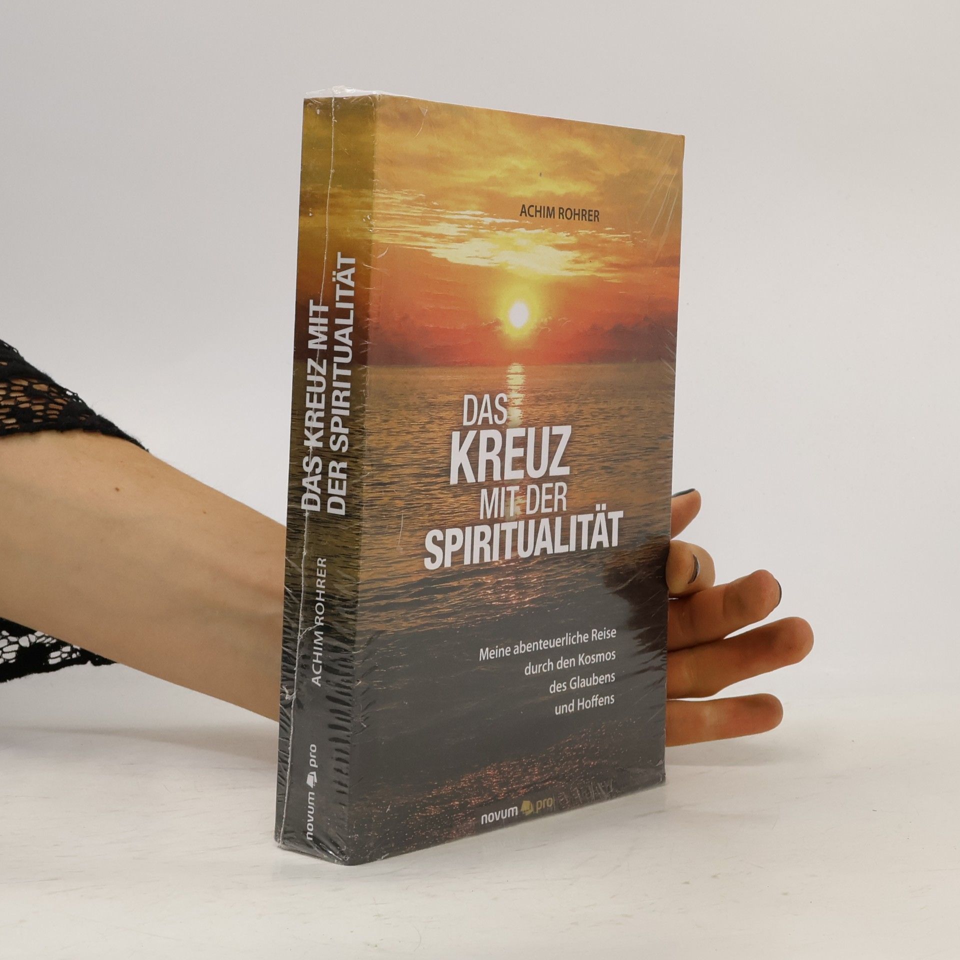 Achim Rohrer Das Kreuz mit der Spiritualität
