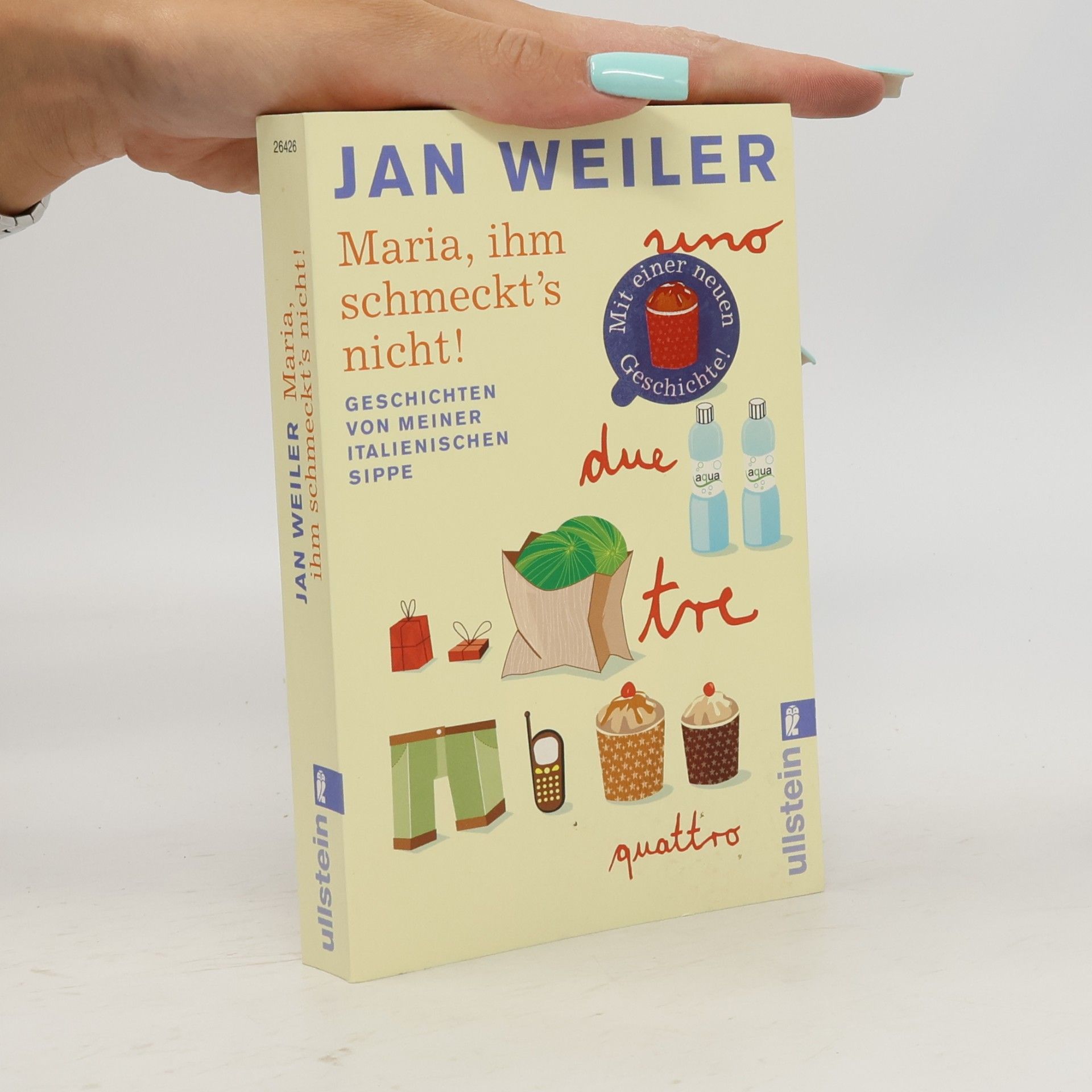 Jan Weiler Maria, ihm schmeckt's nicht!