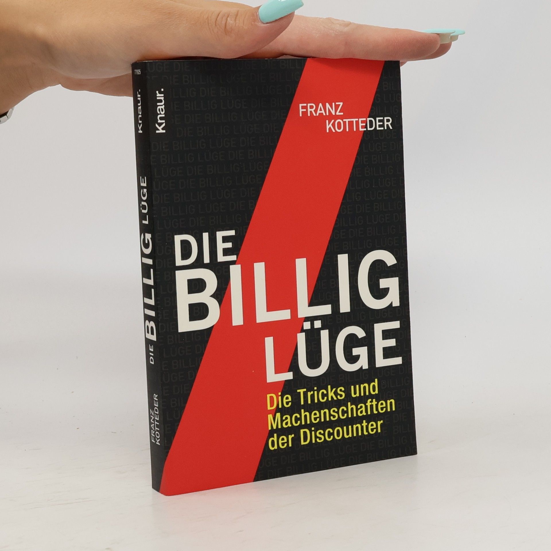 Franz Kotteder Die Billig-Lüge