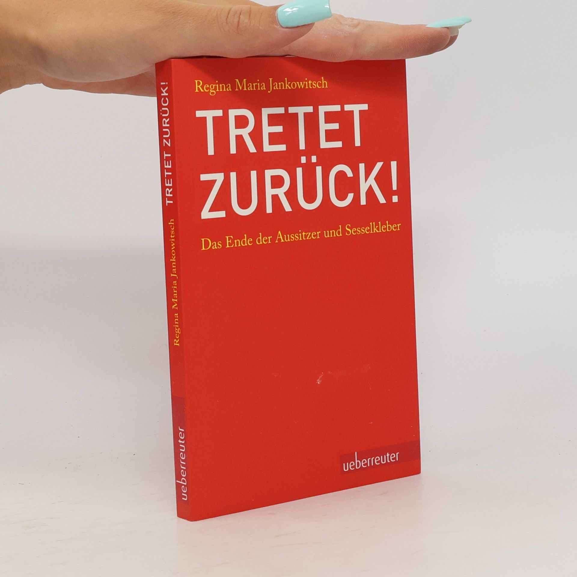 Regina Maria Jankowitsch Tretet zurück!