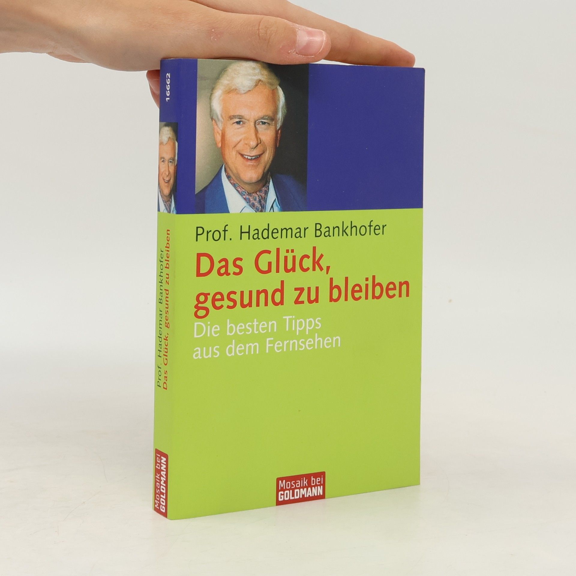 Hademar Bankhofer Das Glück, gesund zu bleiben