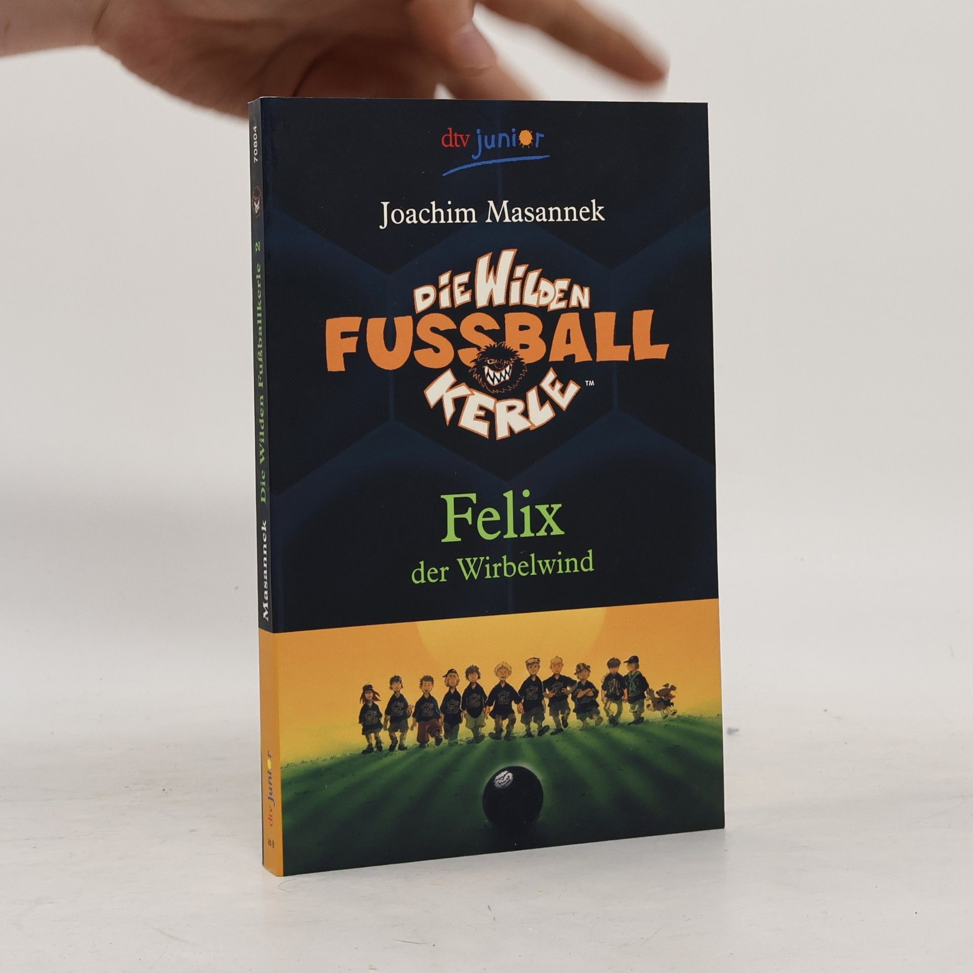 Joachim Masannek Die Wilden Fußballkerle : Felix der Wirbelwind