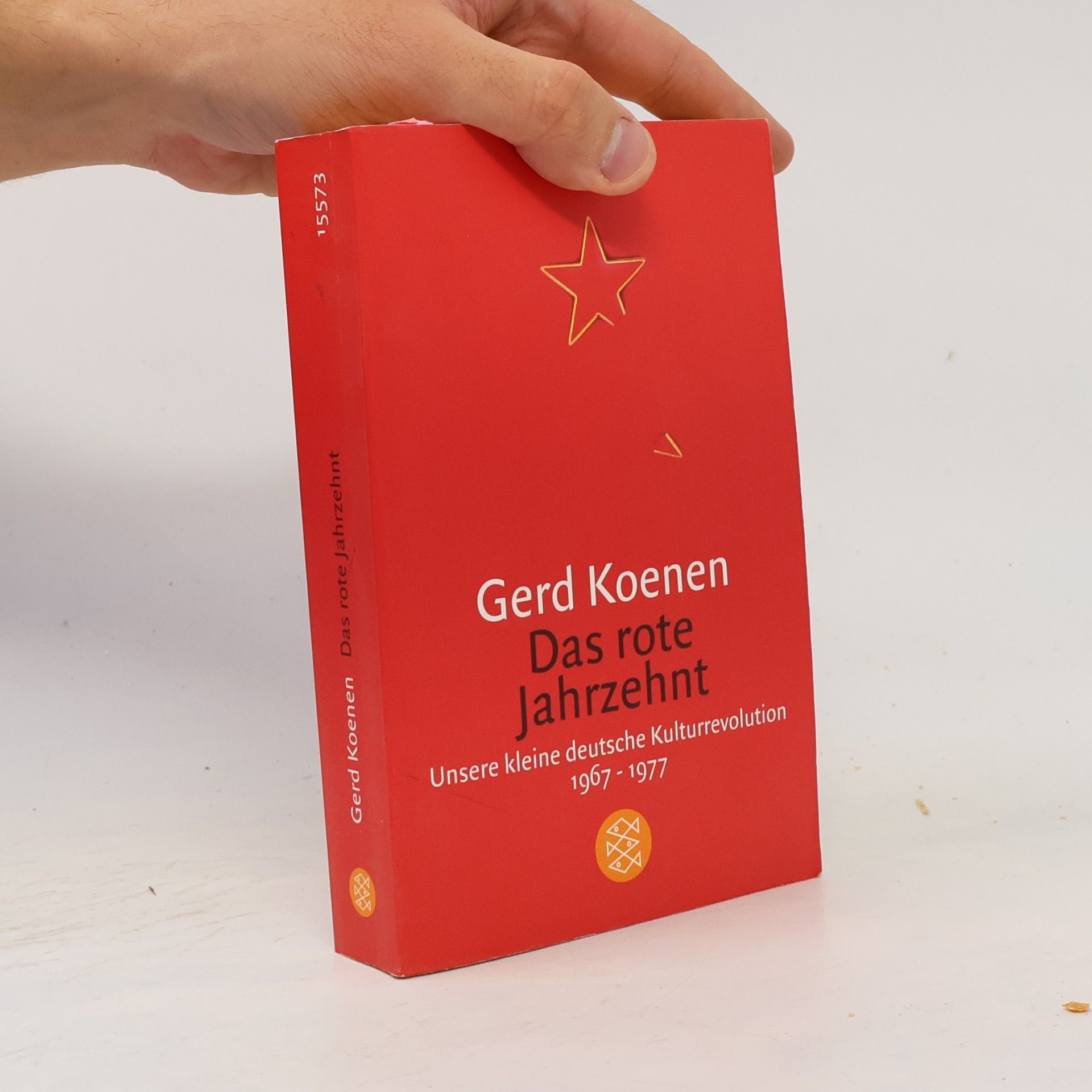 Gerd Koenen Das rote Jahrzehnt