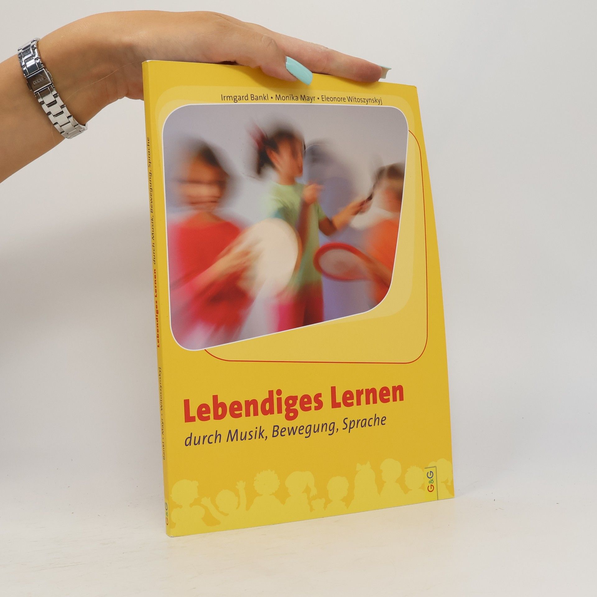 Irmgard Bankl Lebendiges Lernen durch Musik, Bewegung, Sprache