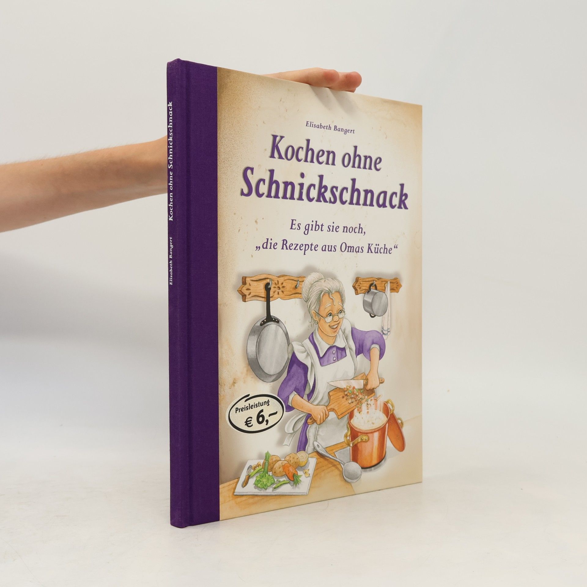 Elisabeth Bangert Kochen ohne Schnickschnack