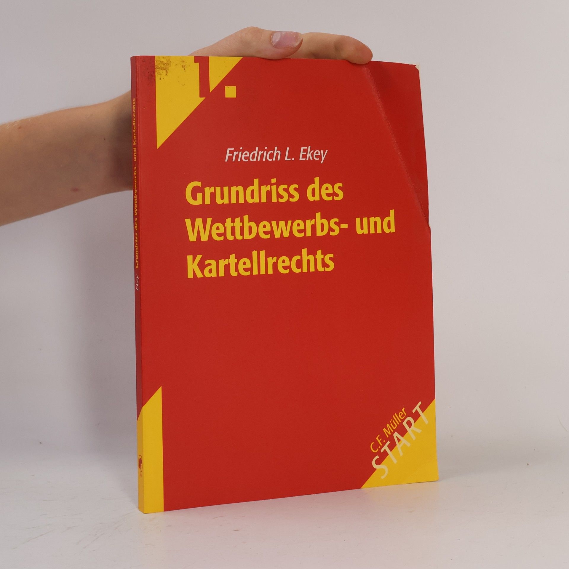 Friedrich L. Ekey Grundriss des Wettbewerbs- und Kartellrechts