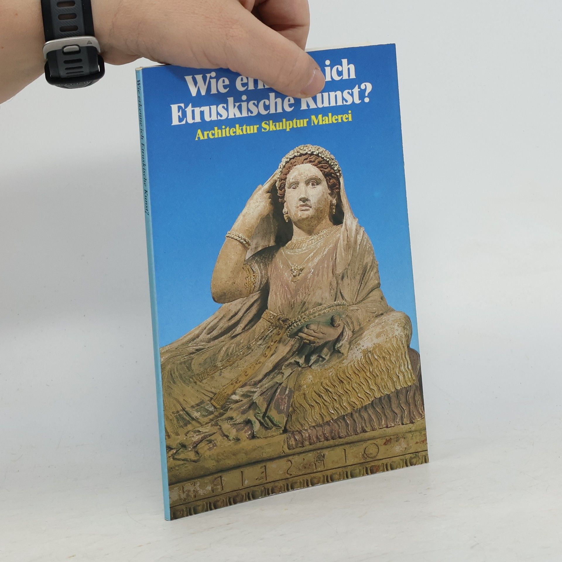 Flavio Conti Wie erkenne ich Etruskische Kunst?