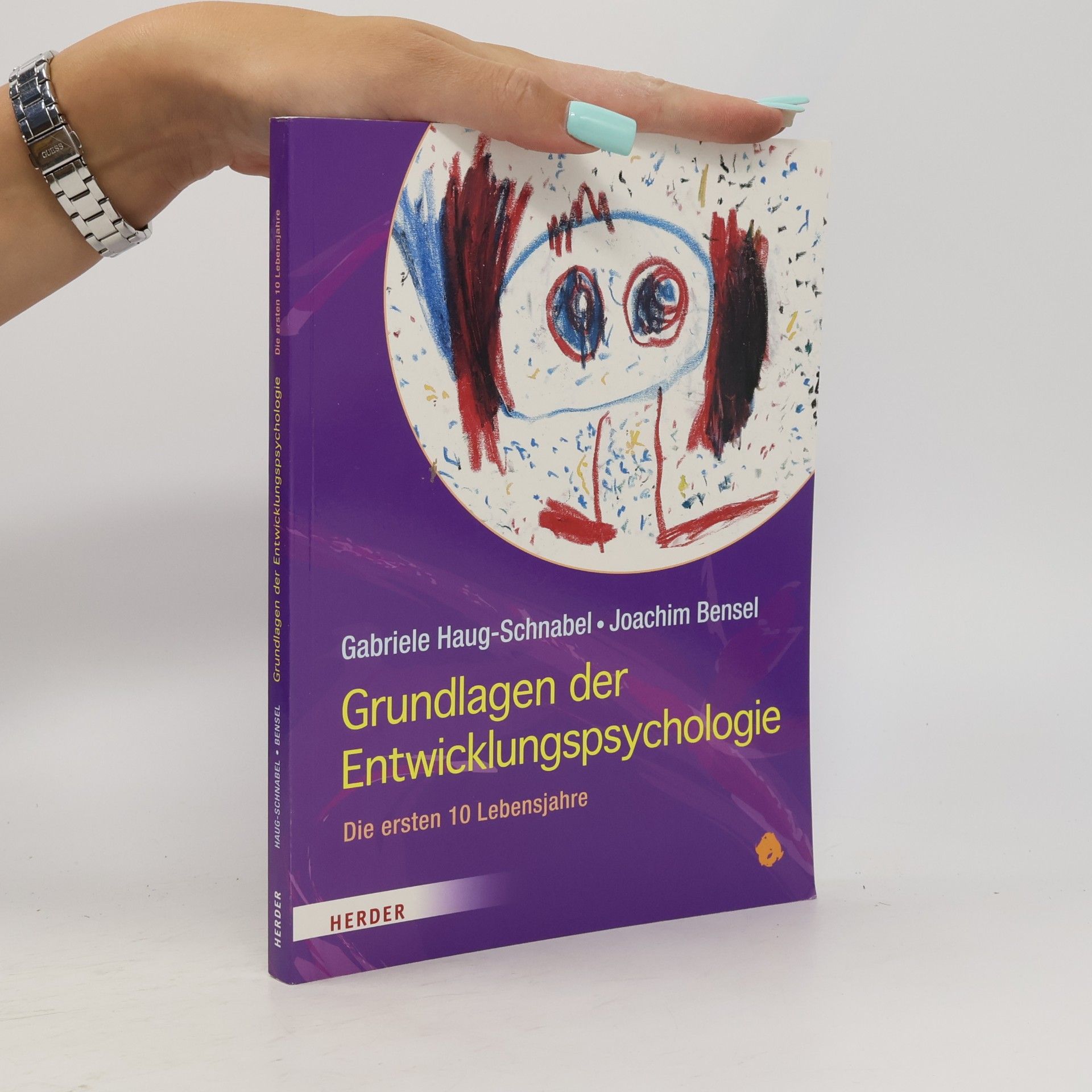 Gabriele Haug-Schnabel Grundlagen der Entwicklungspsychologie