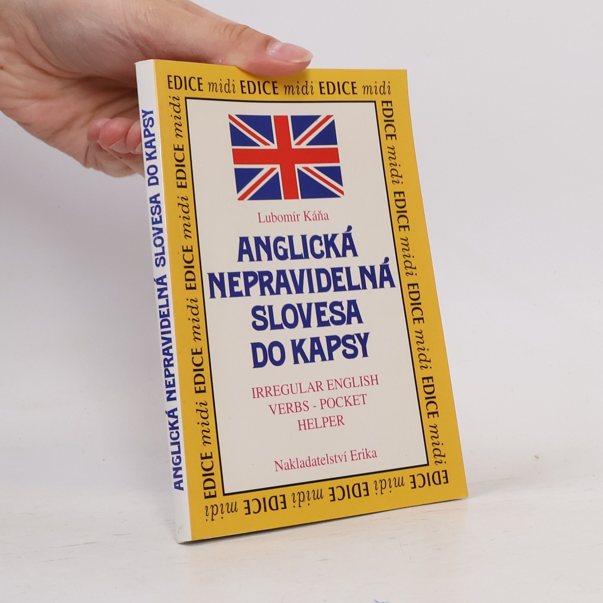 Lubomír Káňa Anglická nepravidelná slovesa do kapsy = Irregular English verbs - pocket helper