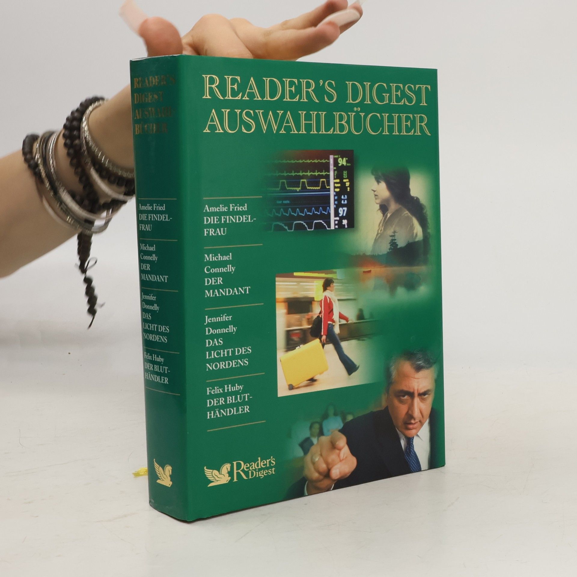 Amelia Fried Reader's Digest Auswahlbücher: Die Findelfrau. Der Mandant. Das Licht des Nordens. Der Bluthändler.