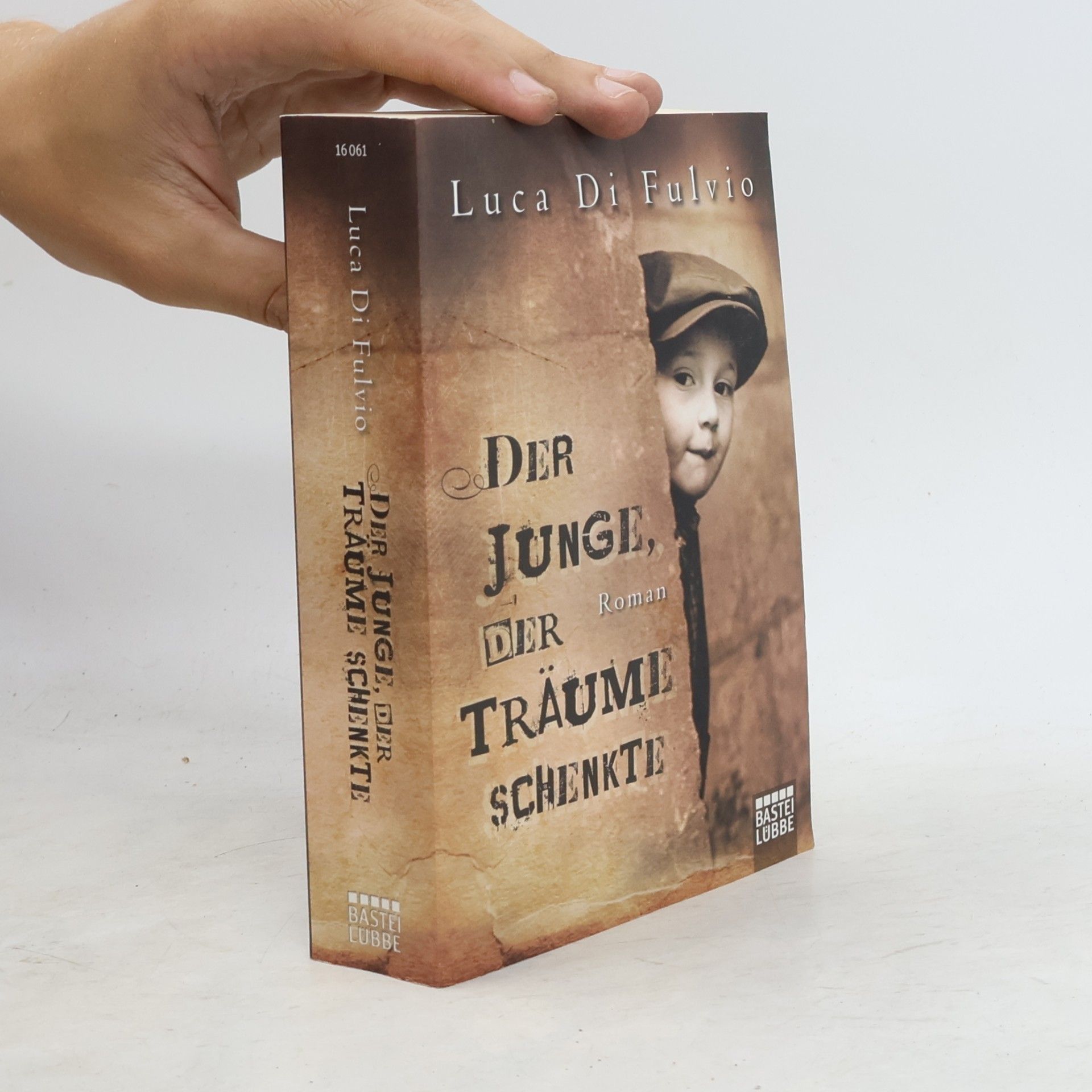 Luca Di Fulvio Der Junge, Der Traüme Schenkte