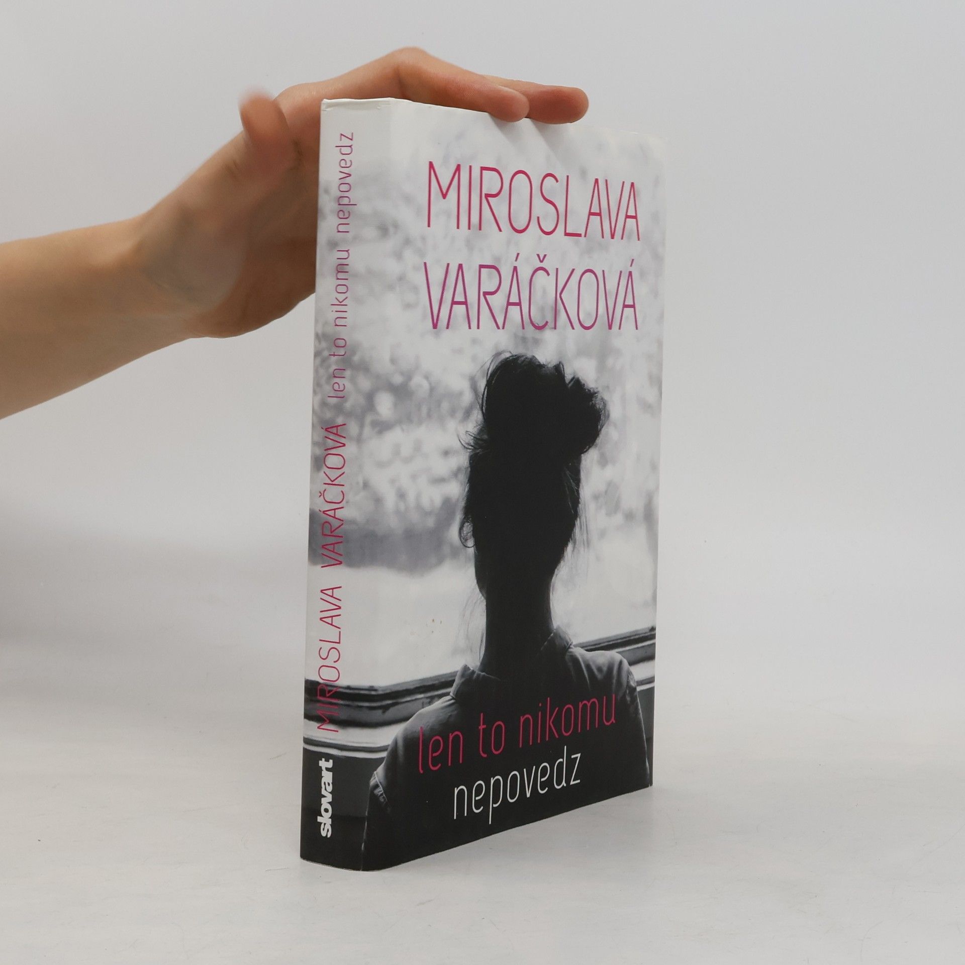 Miroslava Varáčková Len to nikomu nepovedz