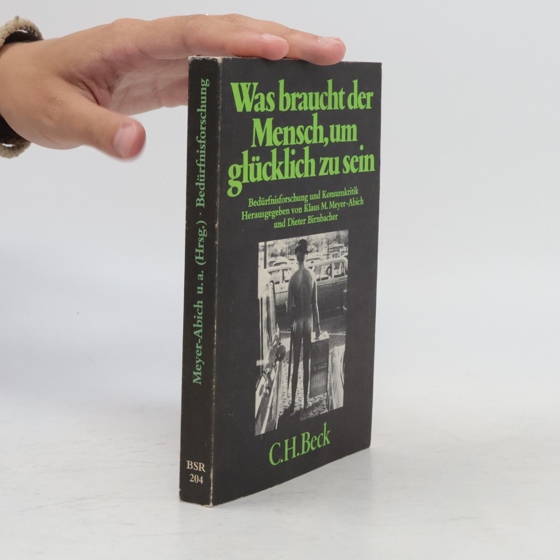 Klaus Michael Meyer-Abich Was braucht der Mensch, um glücklich zu sein