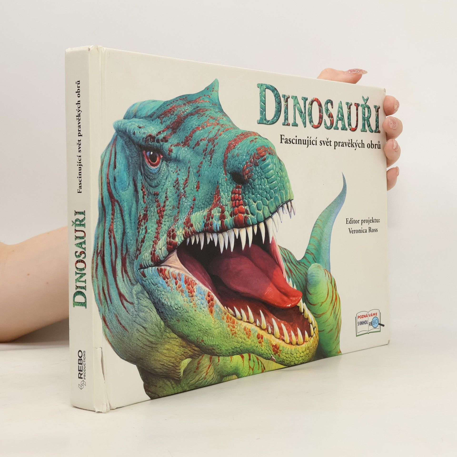 Veronica Ross Dinosauři - Fascinující svět pravěkých obrů