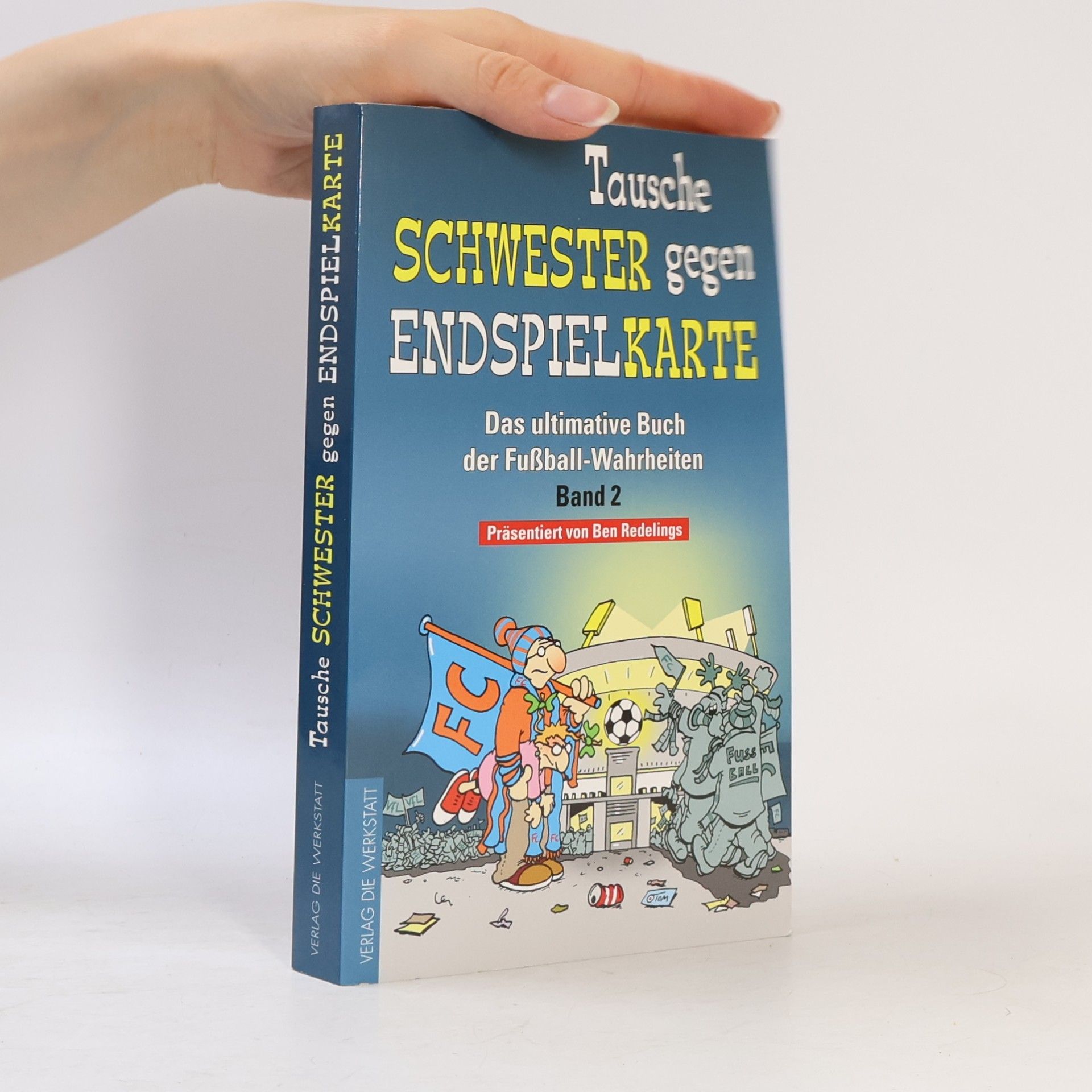 Das ultimative Buch der Fußball-Wahrheiten