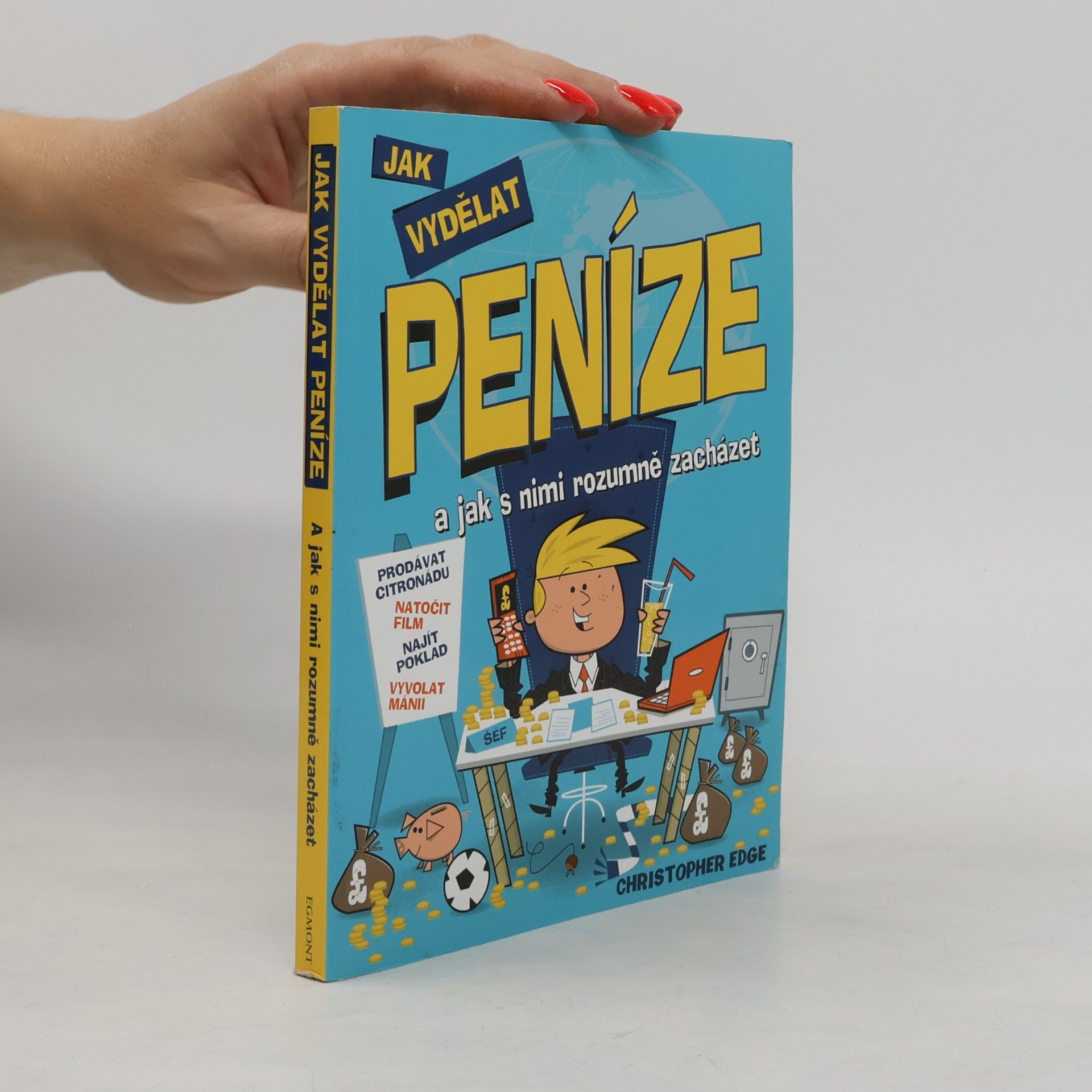 Christopher Edge Jak vydělat peníze : a jak s nimi rozumně zacházet