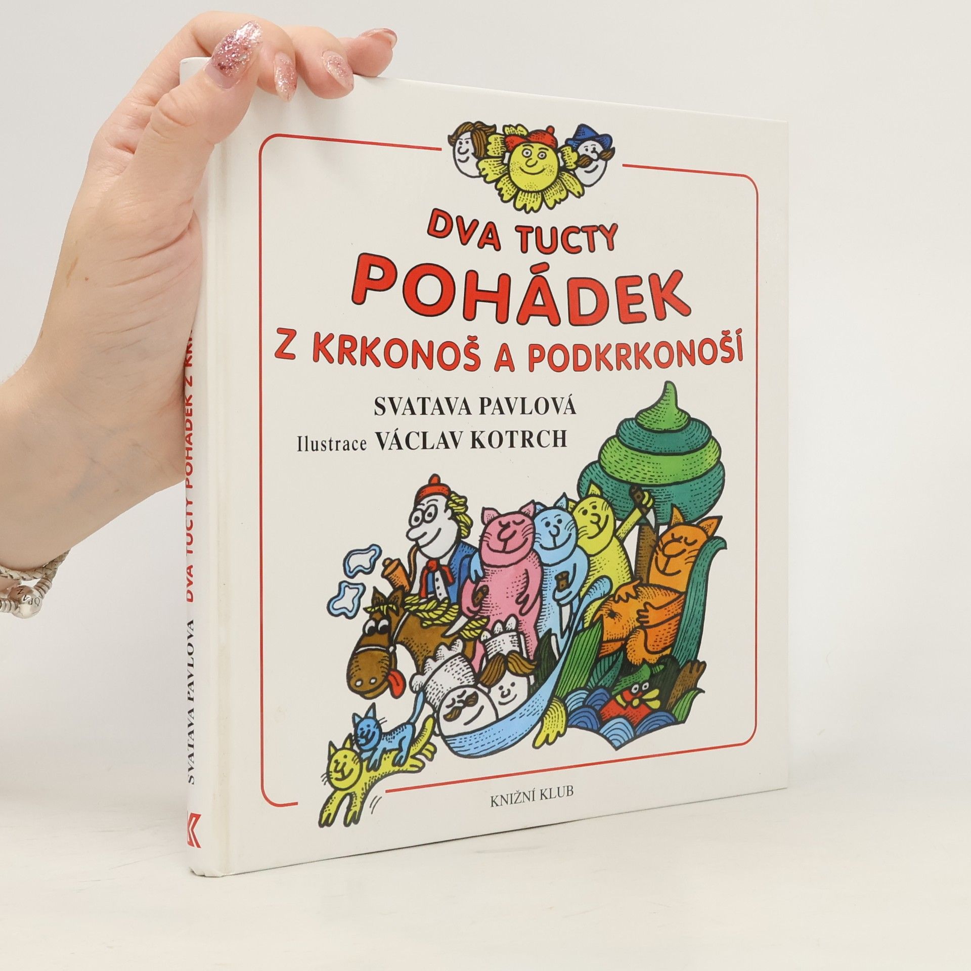 Svatava Pavlová Dva tucty pohádek z Krkonoš a Podkrkonoší