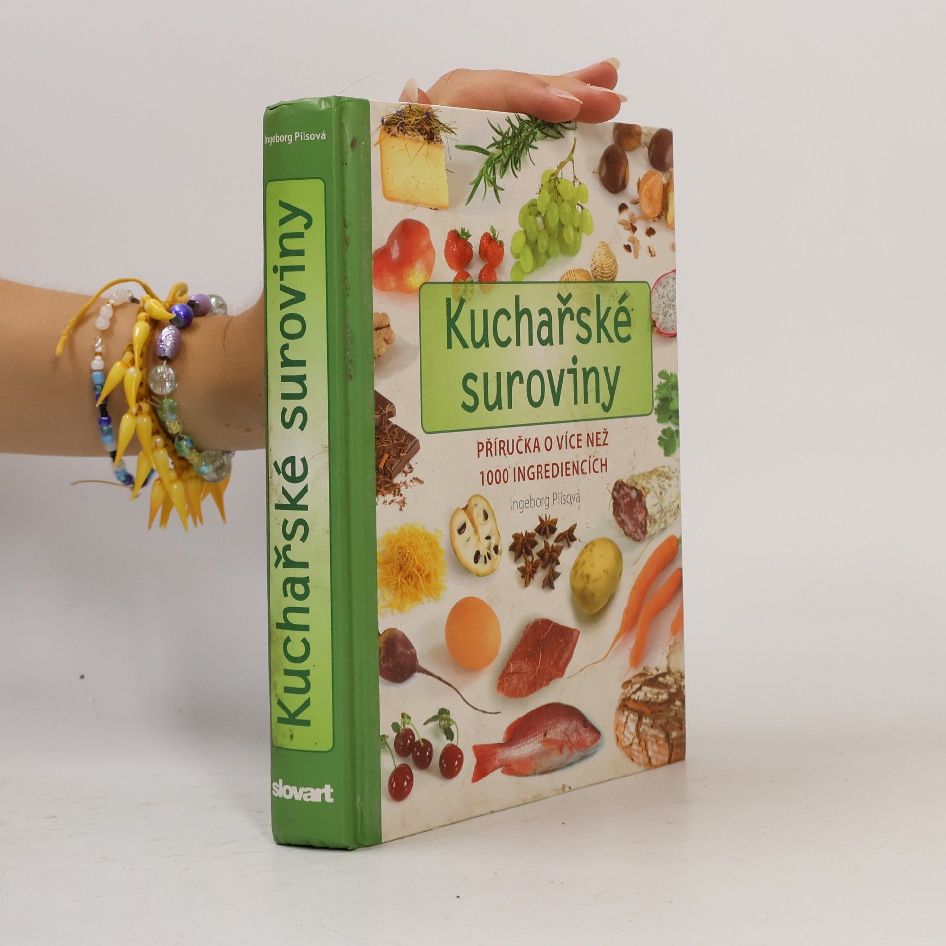 Ingeborg Pils Kuchařské suroviny. Příručka o více než 1000 ingrediencích