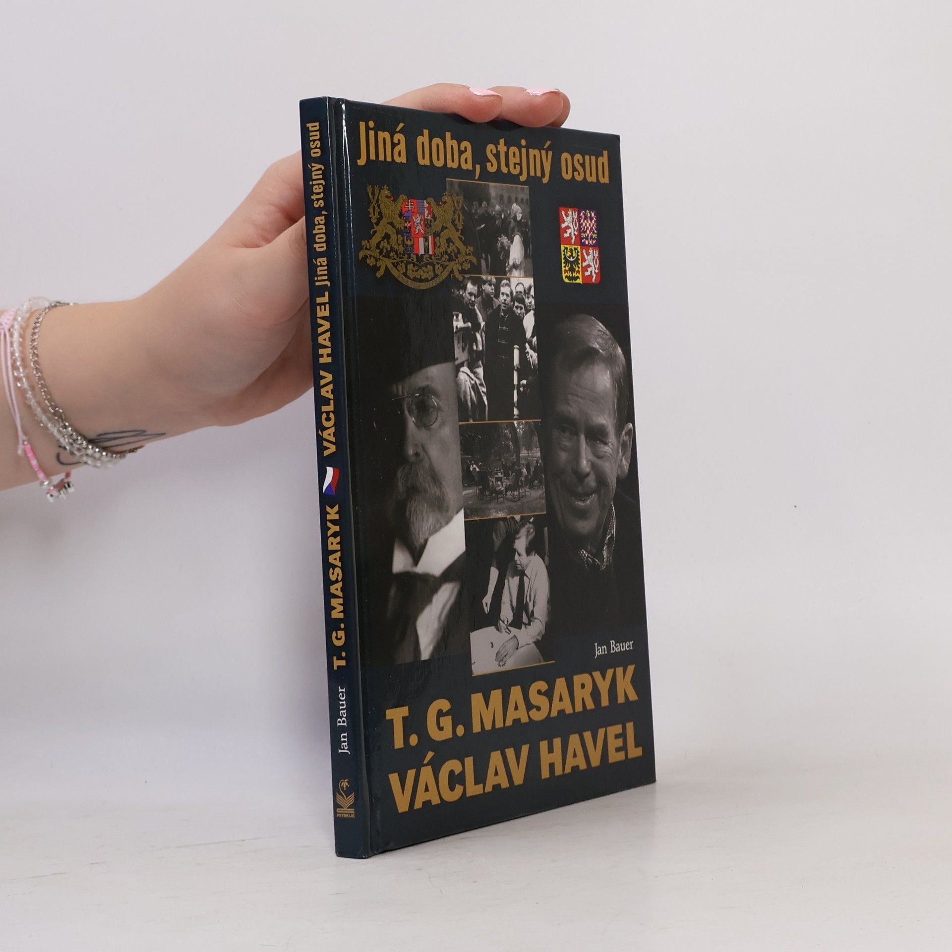 Jan Bauer Jiná doba, stejný osud. T.G. Masaryk a V. Havel