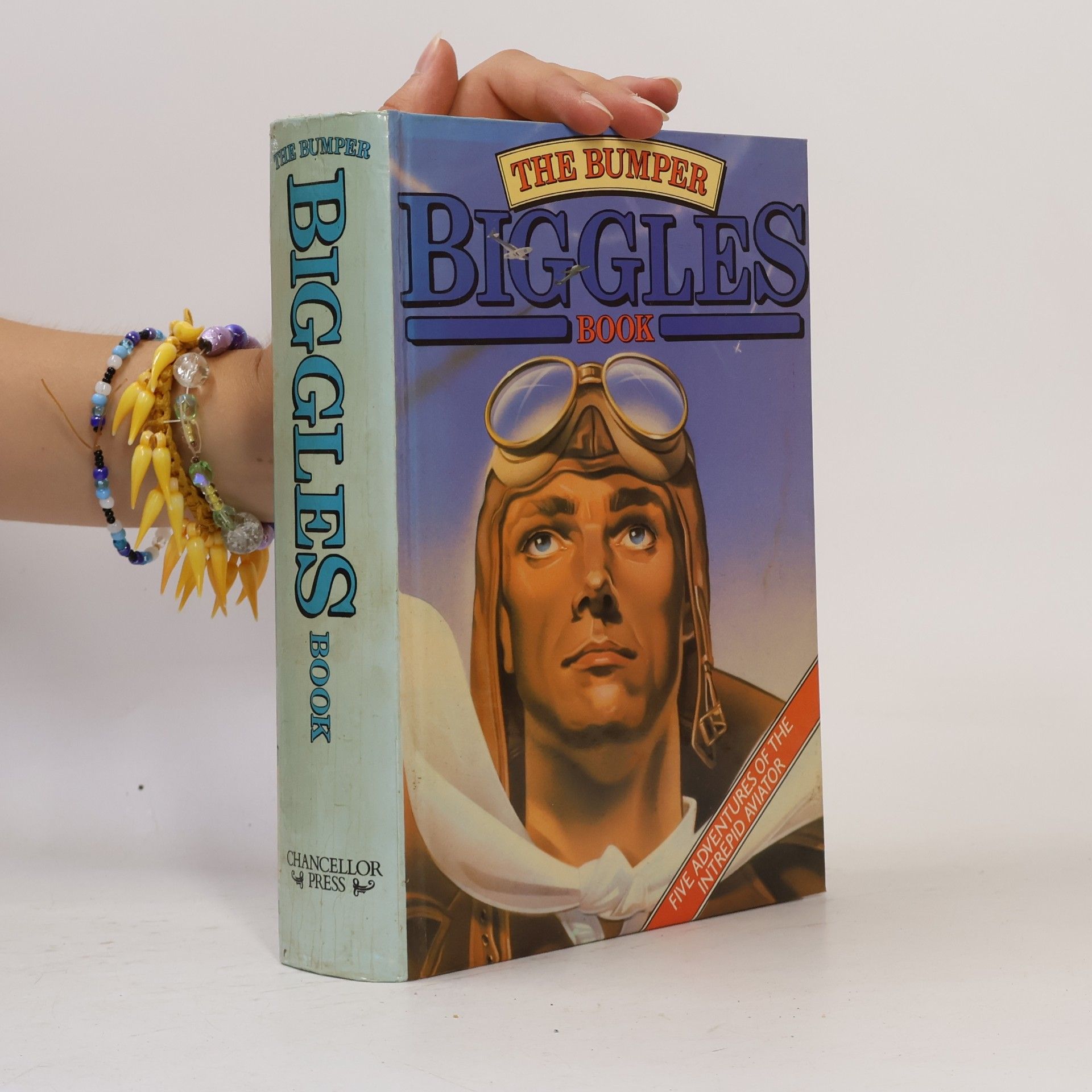 William Earl Johns The bumper biggles book. Five adventures of the intrepid aviator