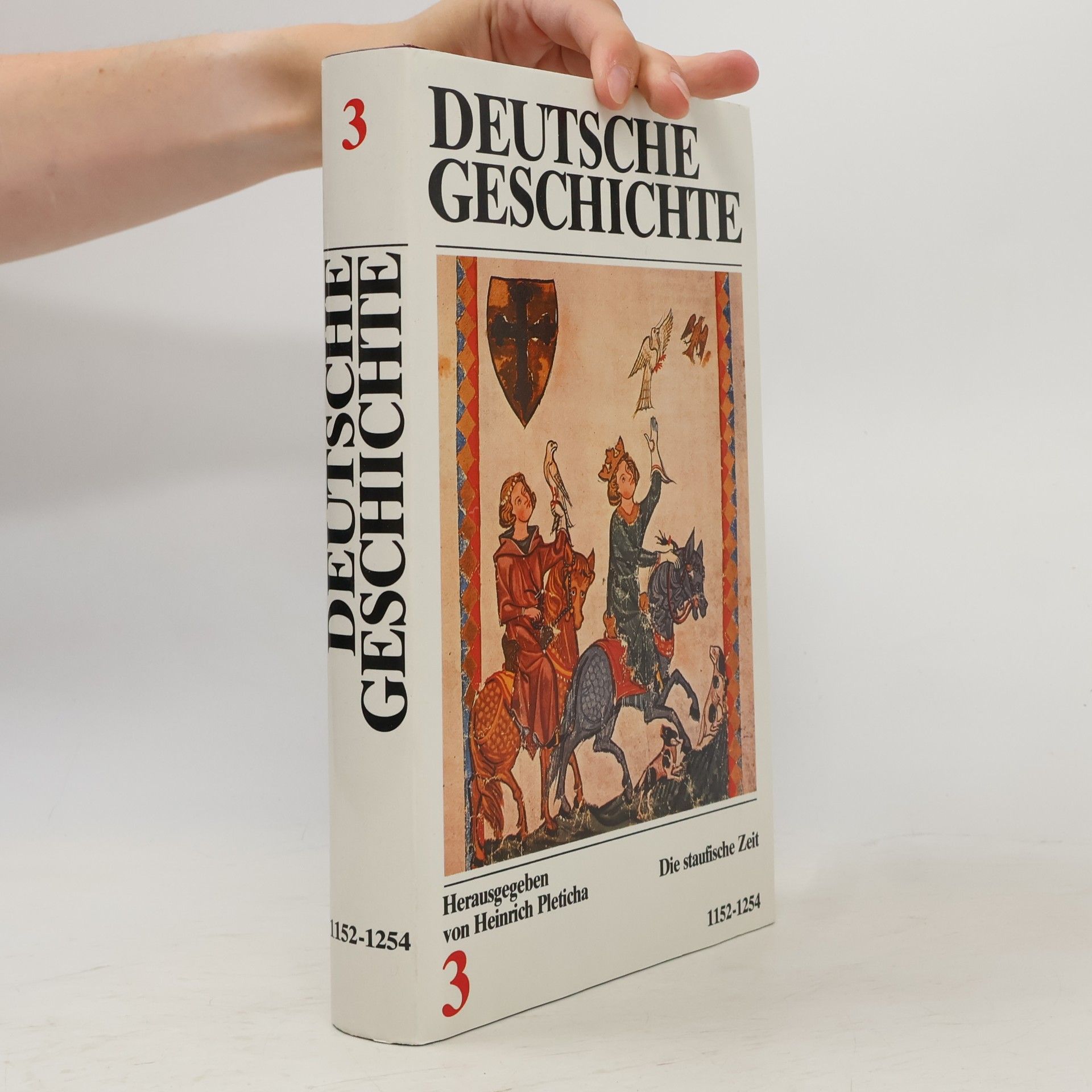 Heinrich Pleticha Deutche Geschichte 3. Die staufische Zeit 1152-1254