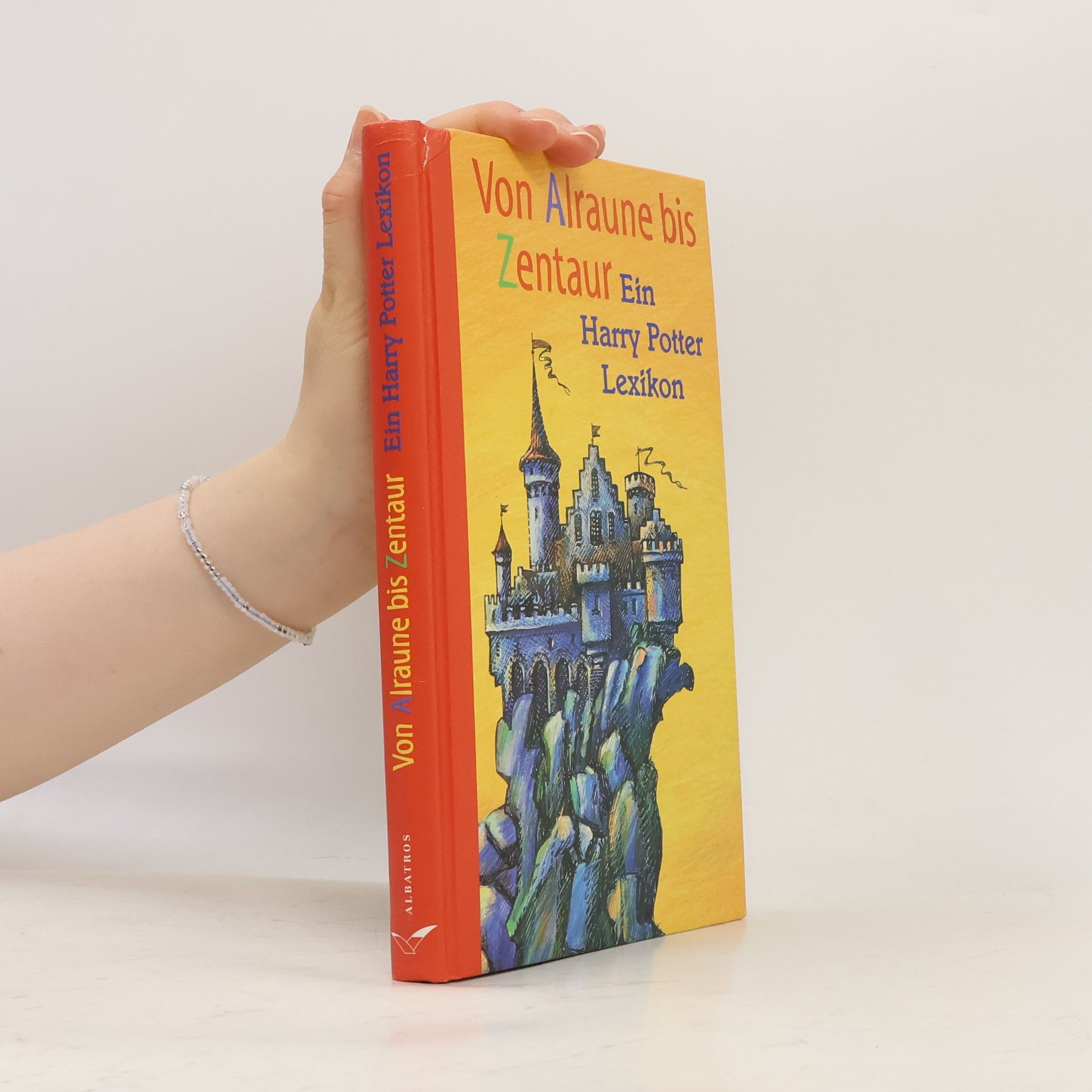 Falk N. Stein Von Alraune bis Zentaur : ein Harry Potter Lexikon