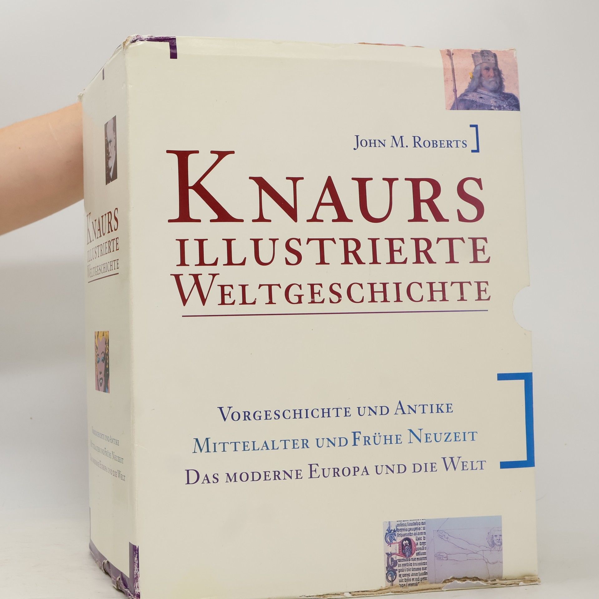 J. M. Roberts Knaurs illustrierte Weltgeschichte in drei Bänden. Vorgeschichte und Antike, Mittelalter und frühe Neuzeit, Die Neuzeit