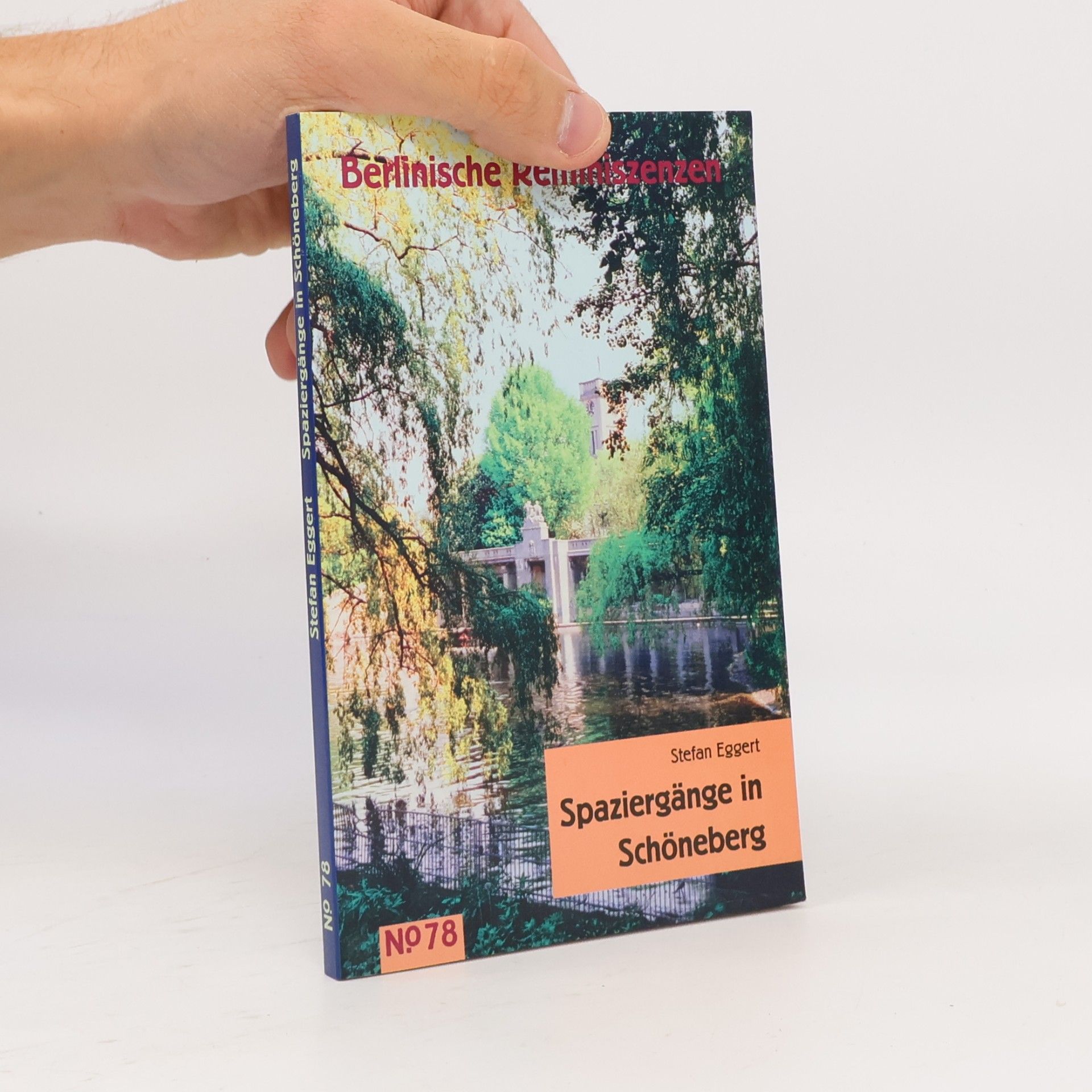 Stefan Eggert Berlinische Reminiszenzen - 78: Spaziergänge in Schöneberg