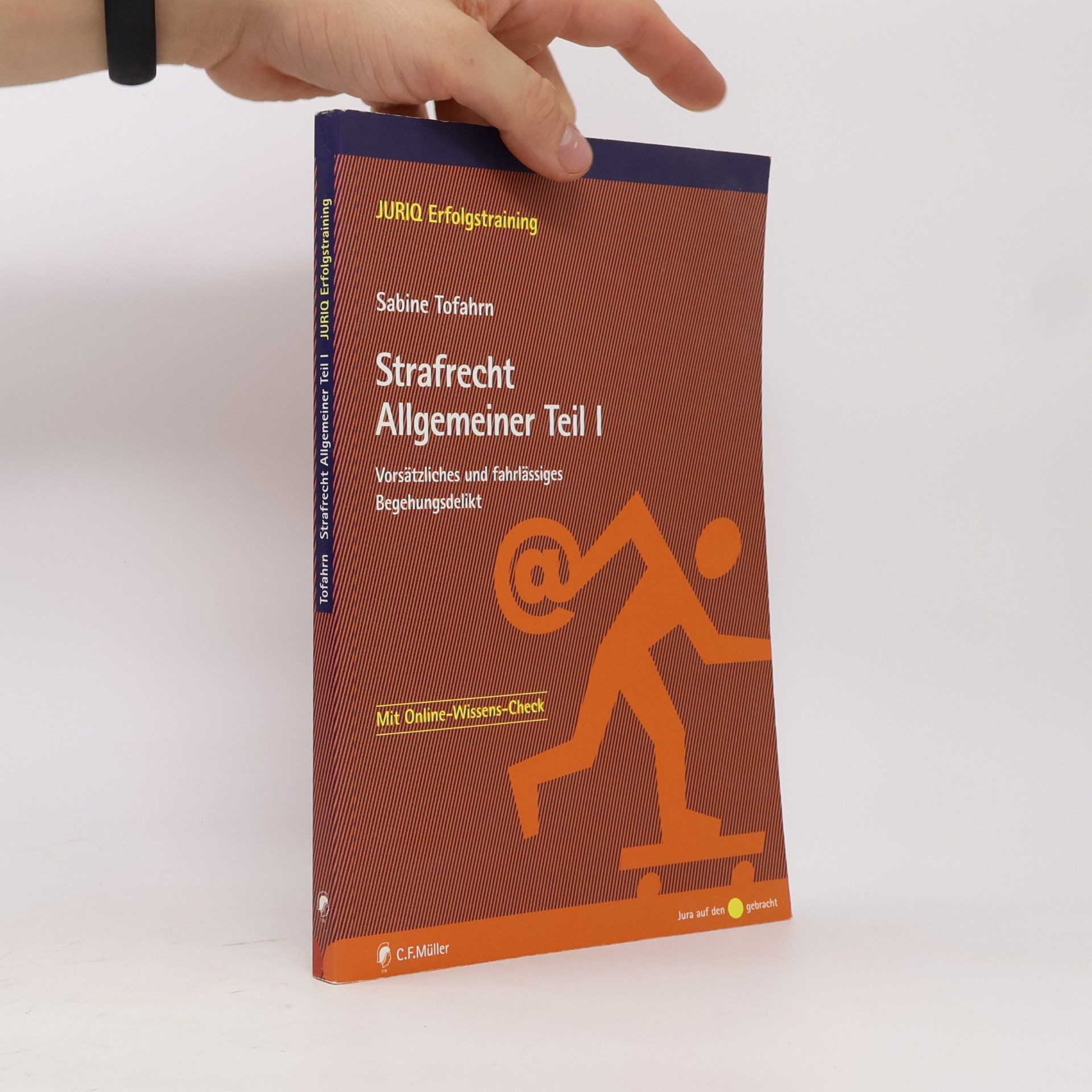 Sabine Tofahrn JURIQ Erfolgstraining | Strafrecht: Strafrecht allgemeiner Teil I - 3. Auflage