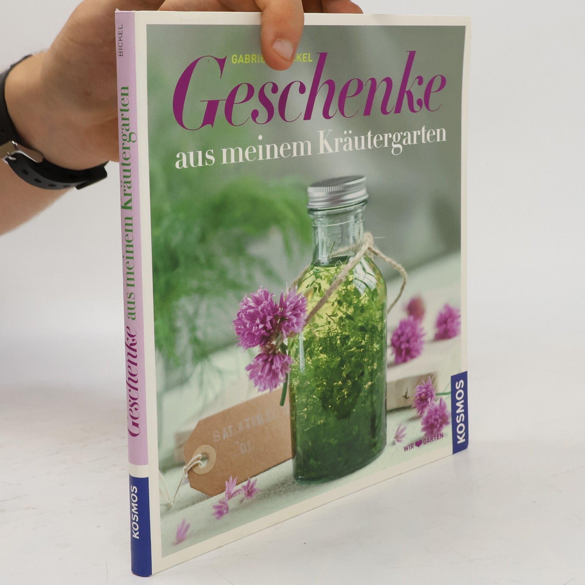 Gabriela Bickel Geschenke aus meinem Kräutergarten
