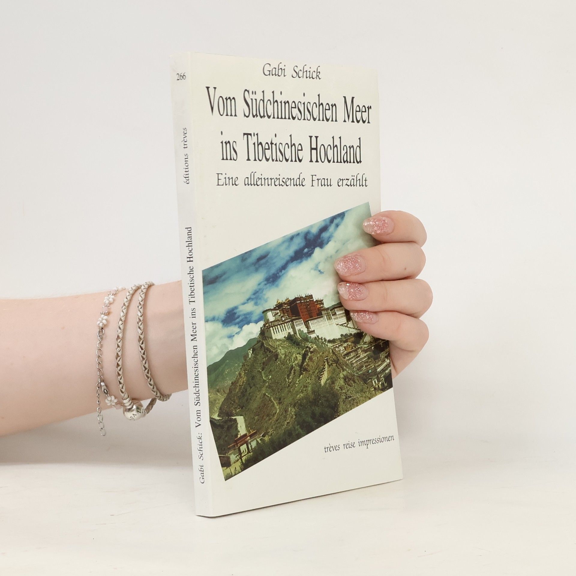 Gabi Schick Vom Südchinesischen Meer ins Tibetische Hochland