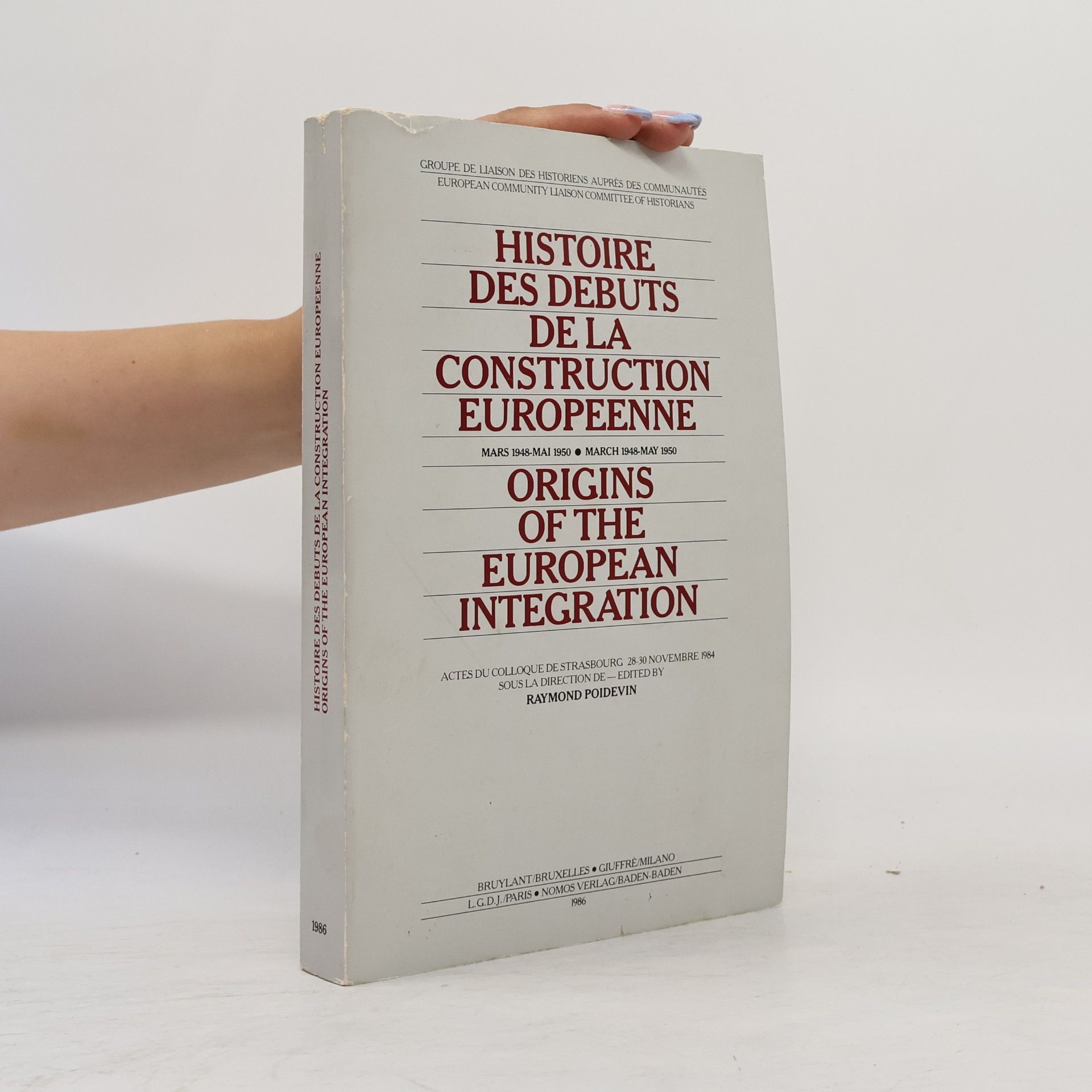 Raymond Poidevin Histoire des débuts de la construction européenne, mars 1948-mai 1950