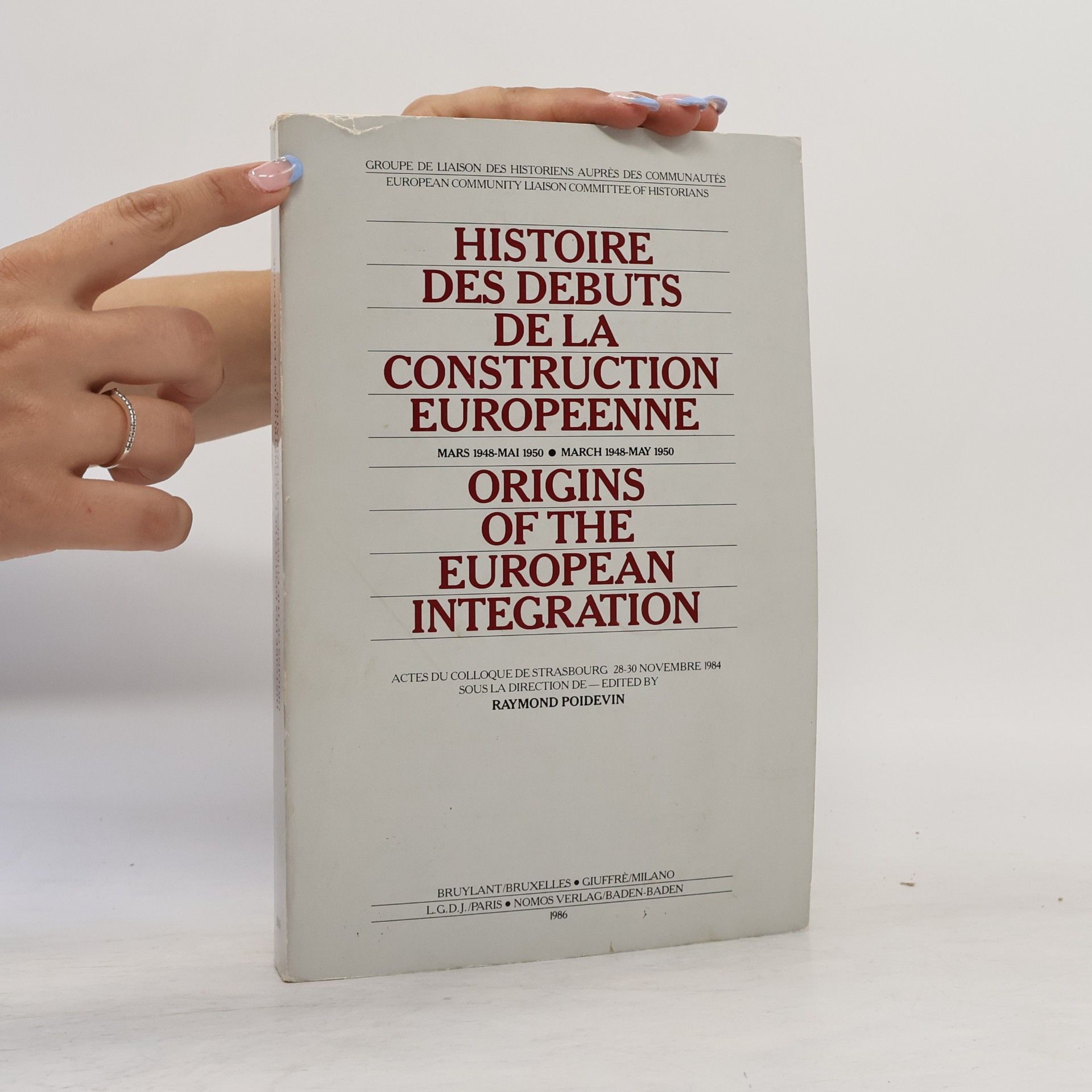 Raymond Poidevin Histoire des débuts de la construction européenne, mars 1948-mai 1950