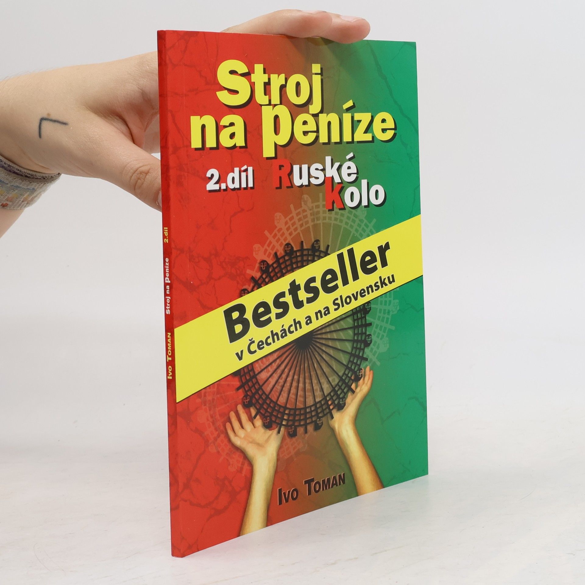 Ivo Toman Stroj na peníze 2. Ruské kolo