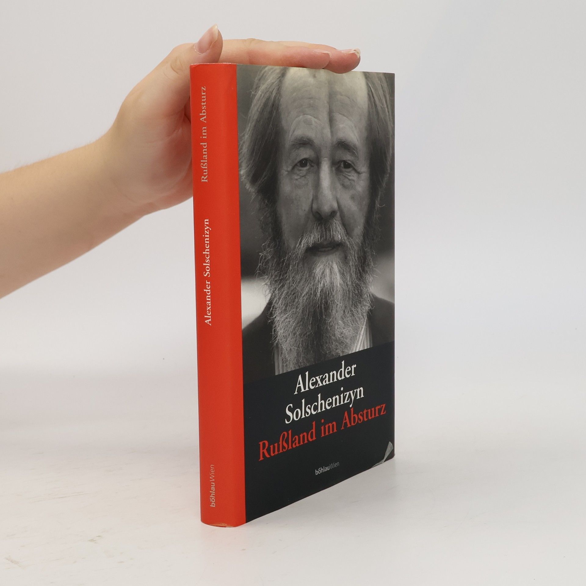 Aleksandr Isajevič Solženicyn Rußland im Absturz