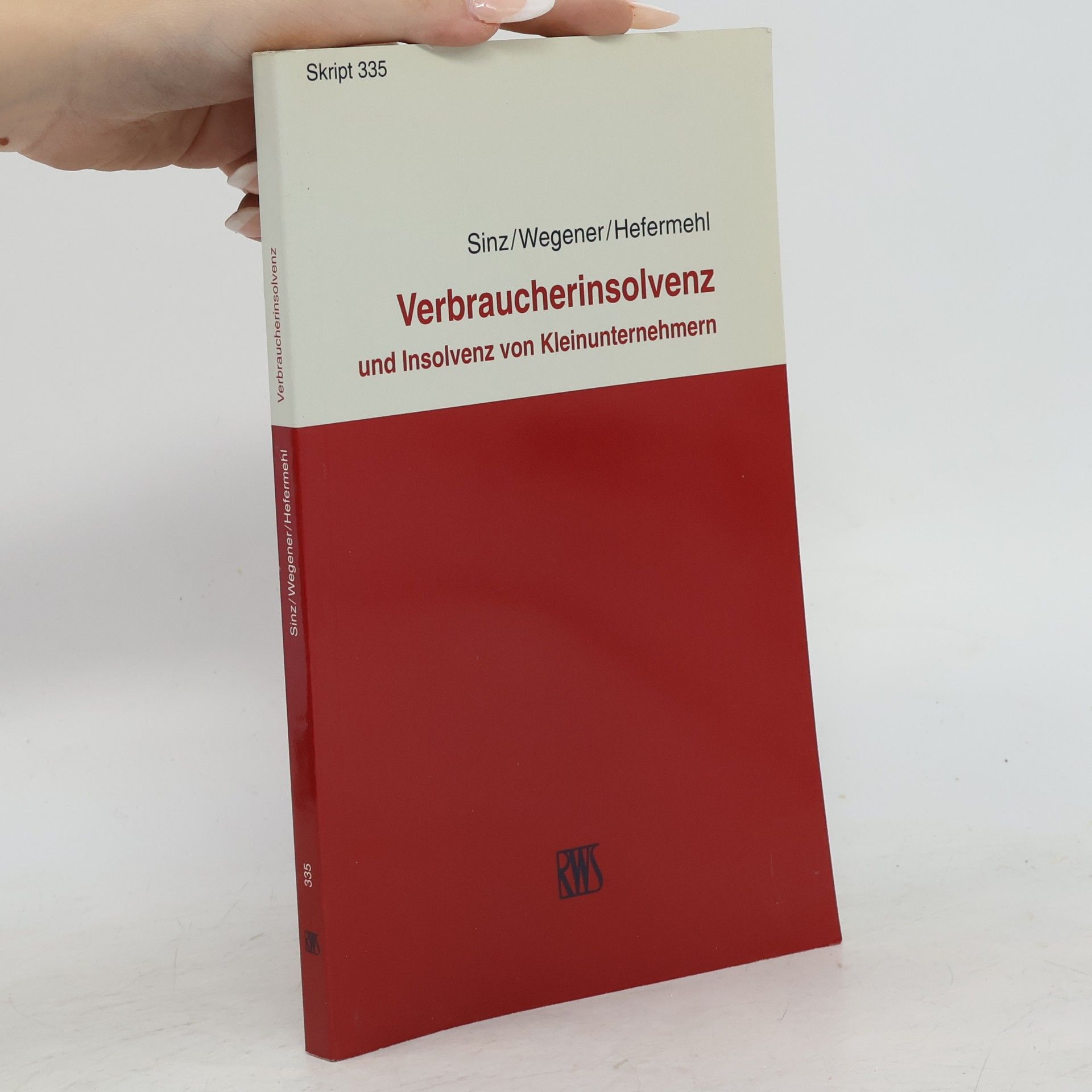 Dirk Wegener Verbraucherinsolvenz und Insolvenz von Kleinunternehmen